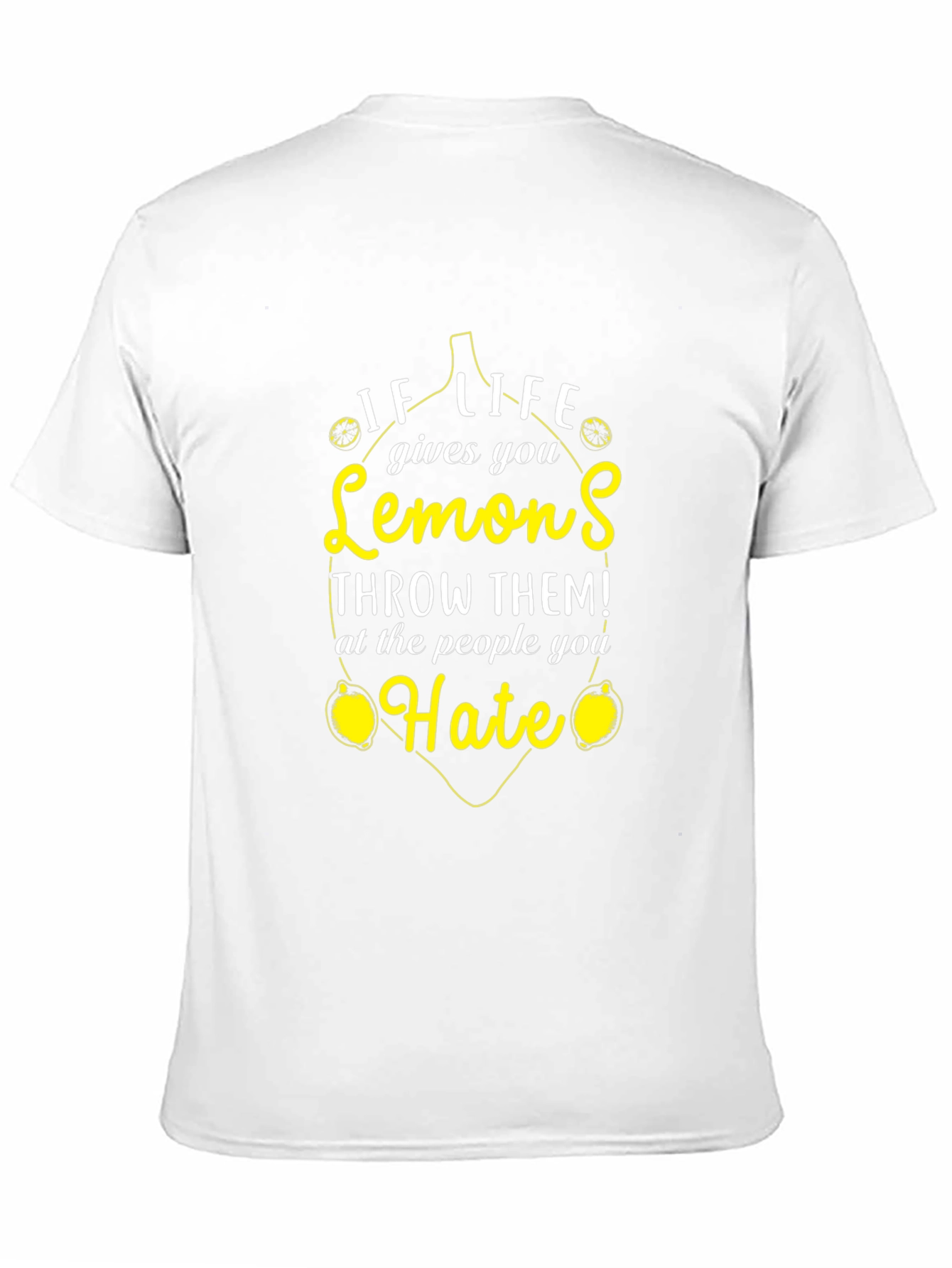 If Life Gives You Lemons T-Shirt