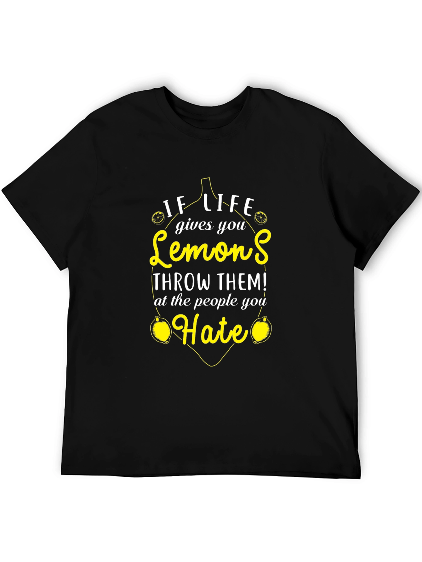 If Life Gives You Lemons T-Shirt