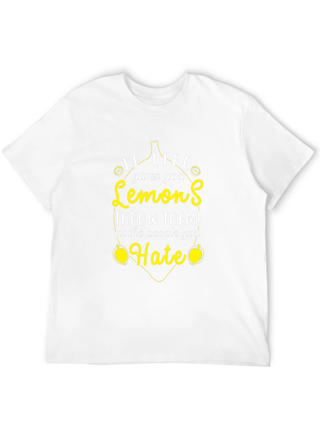 If Life Gives You Lemons T-Shirt
