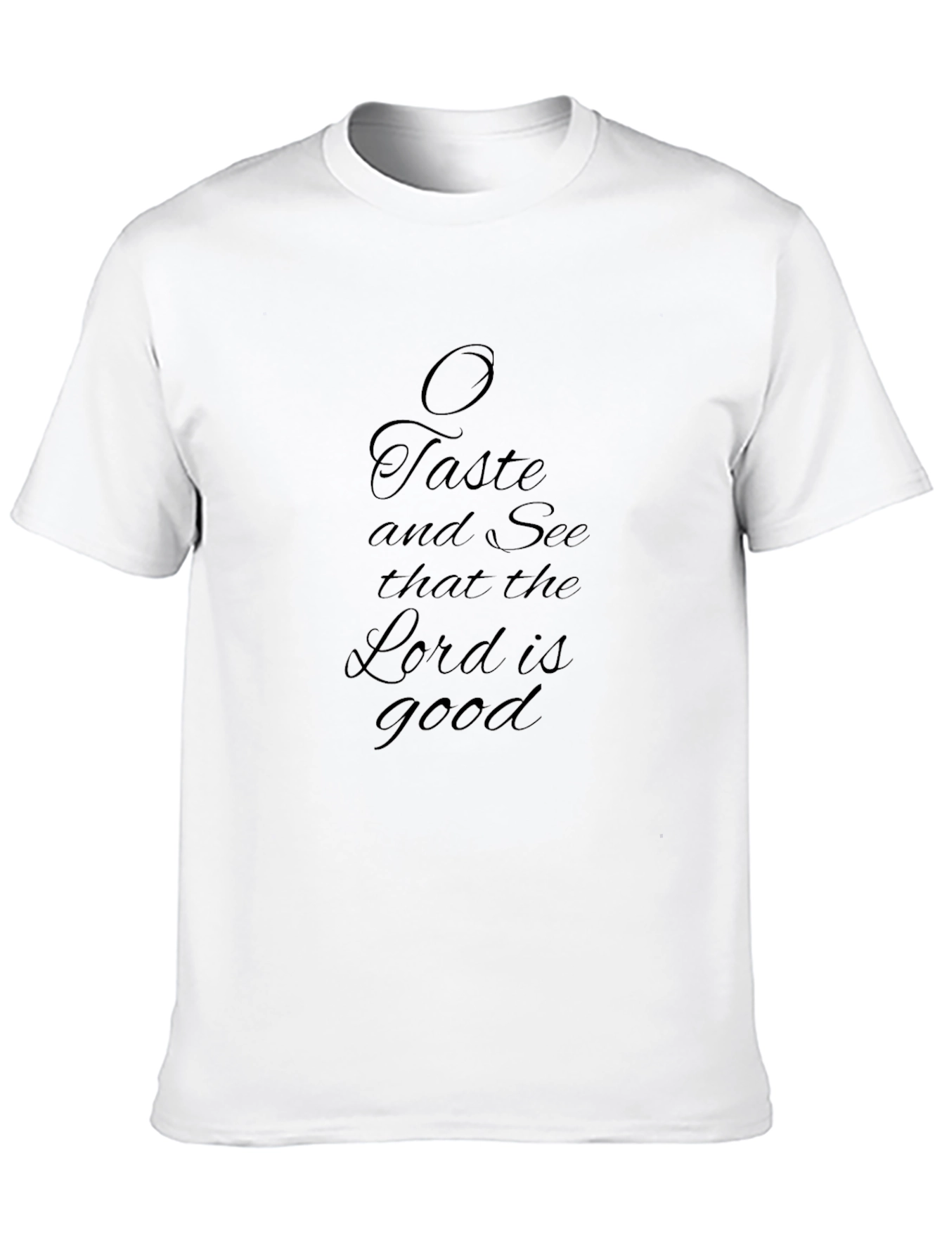 O Taste and See T-Shirt - Christian Apparel