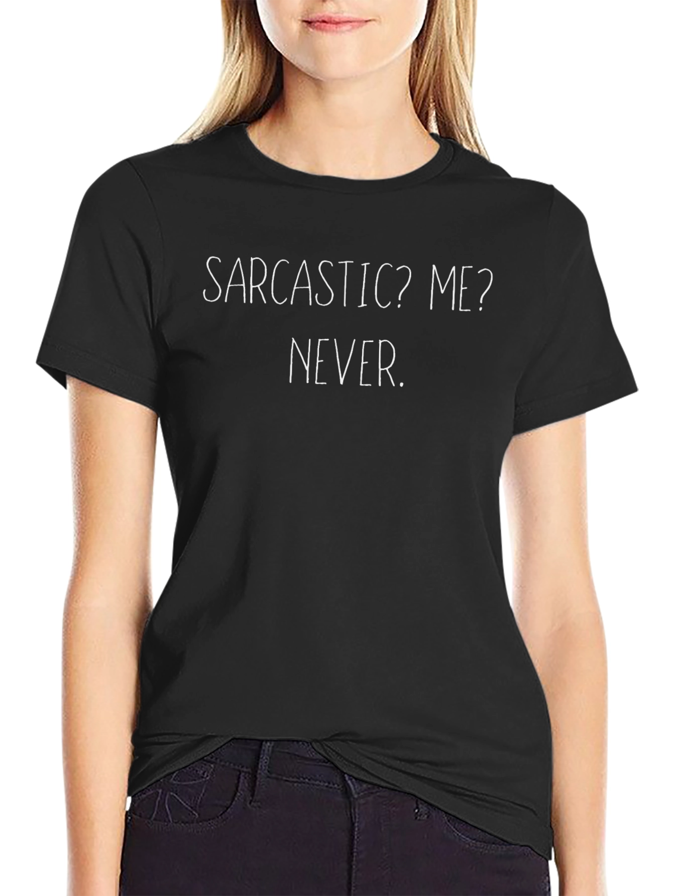 Sarcastic? Me? Never! Novelty Graphic Tee