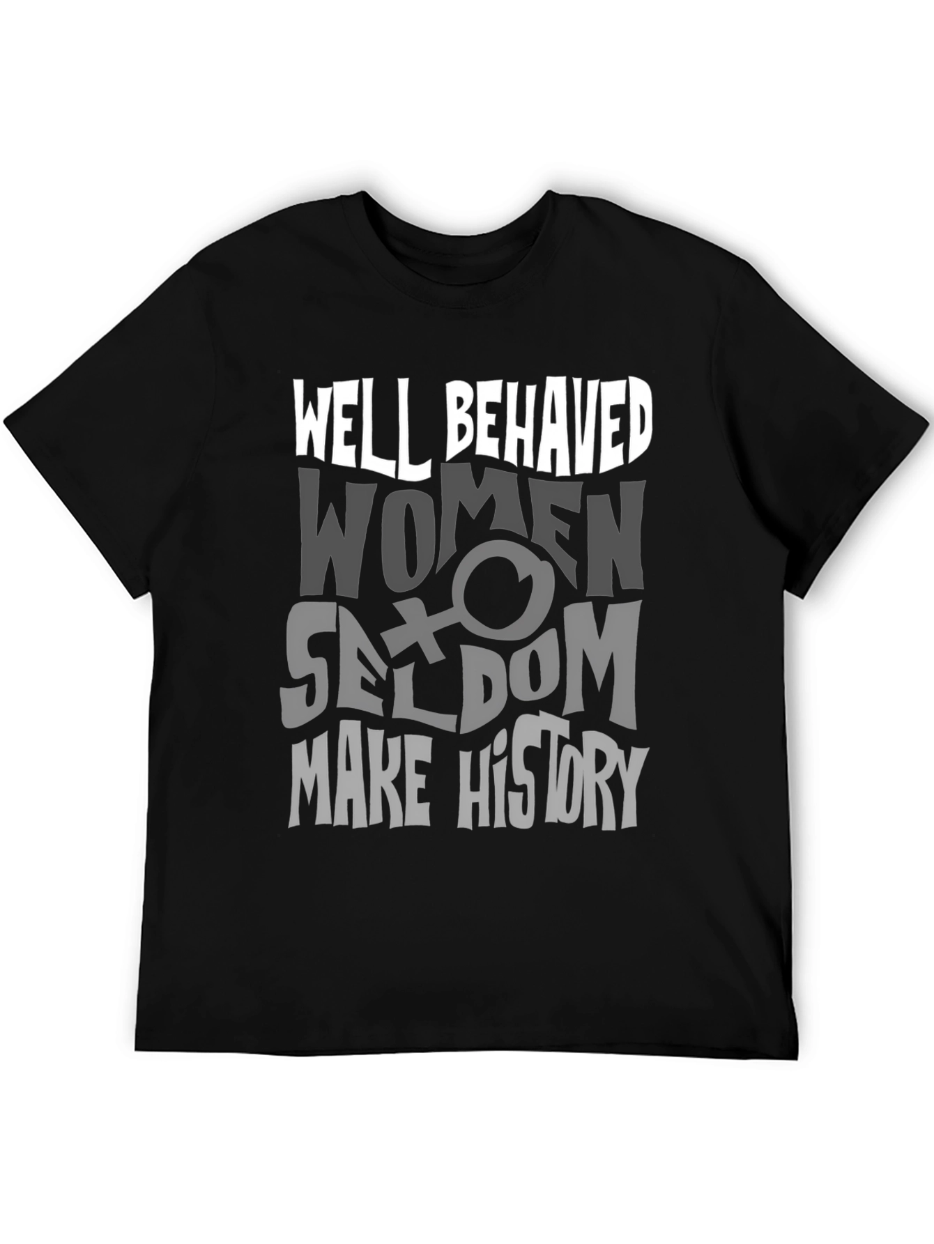 Well Behaved Women T-Shirt