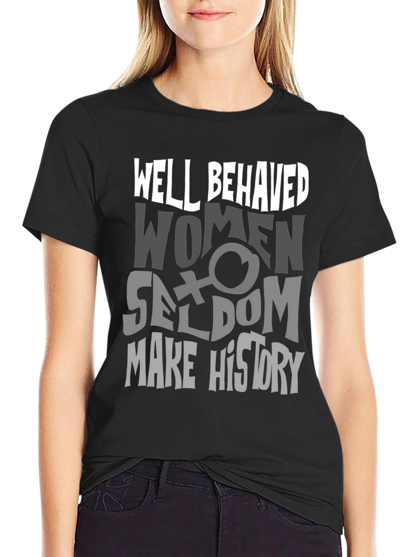 Well Behaved Women T-Shirt