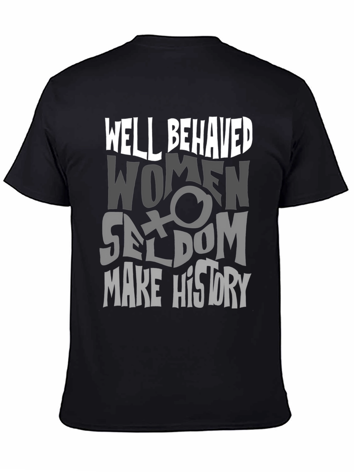 Well Behaved Women T-Shirt