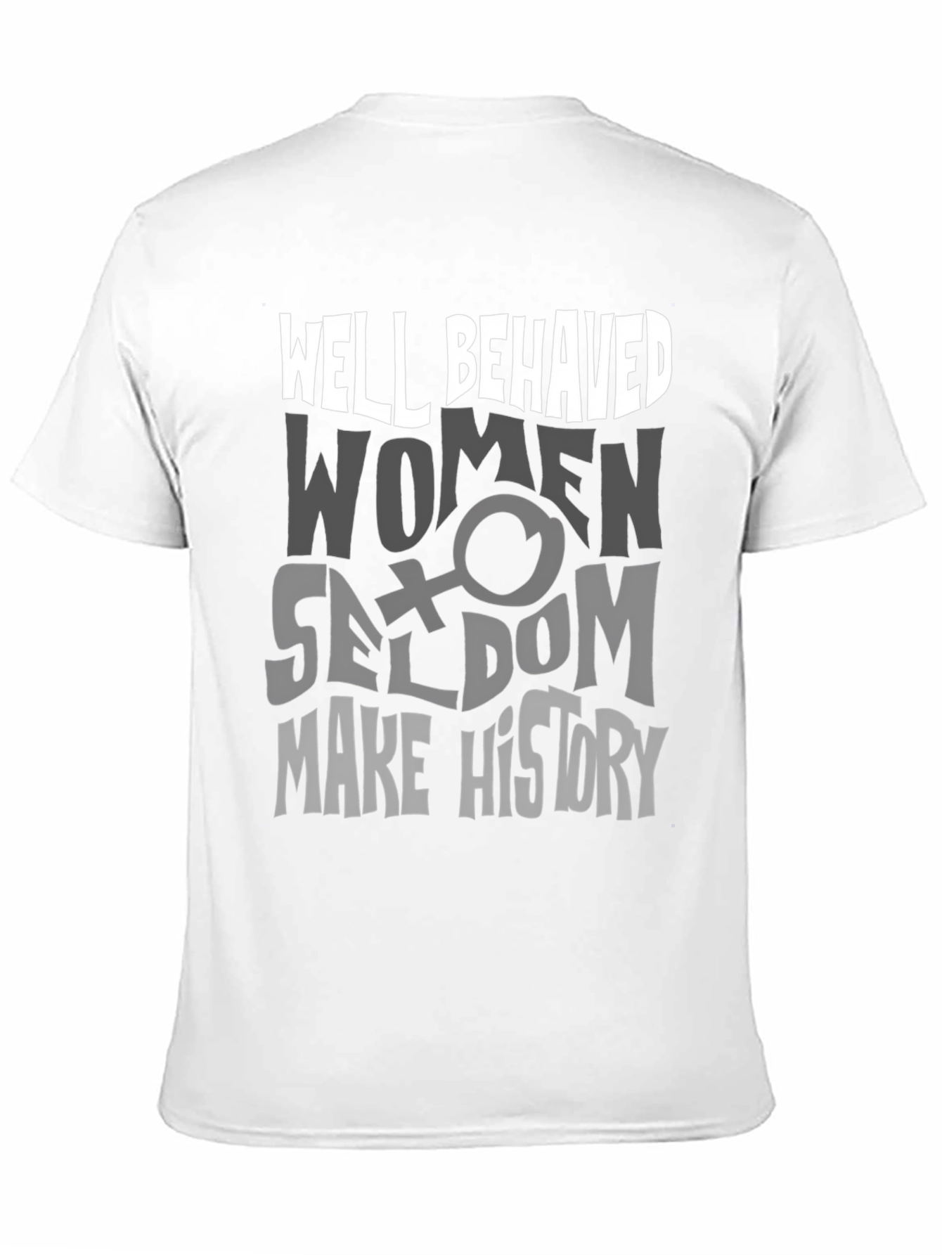 Well Behaved Women T-Shirt