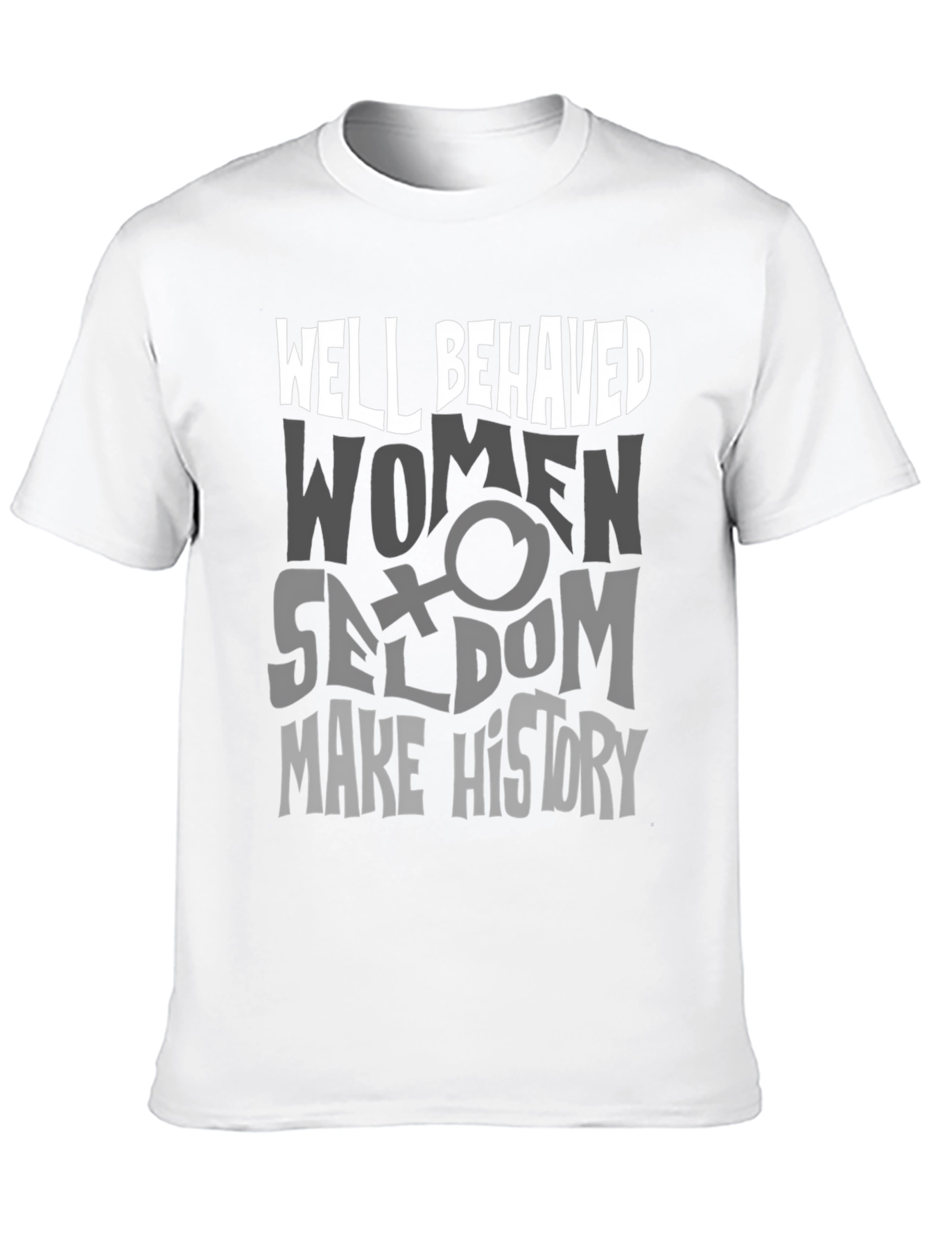 Well Behaved Women T-Shirt