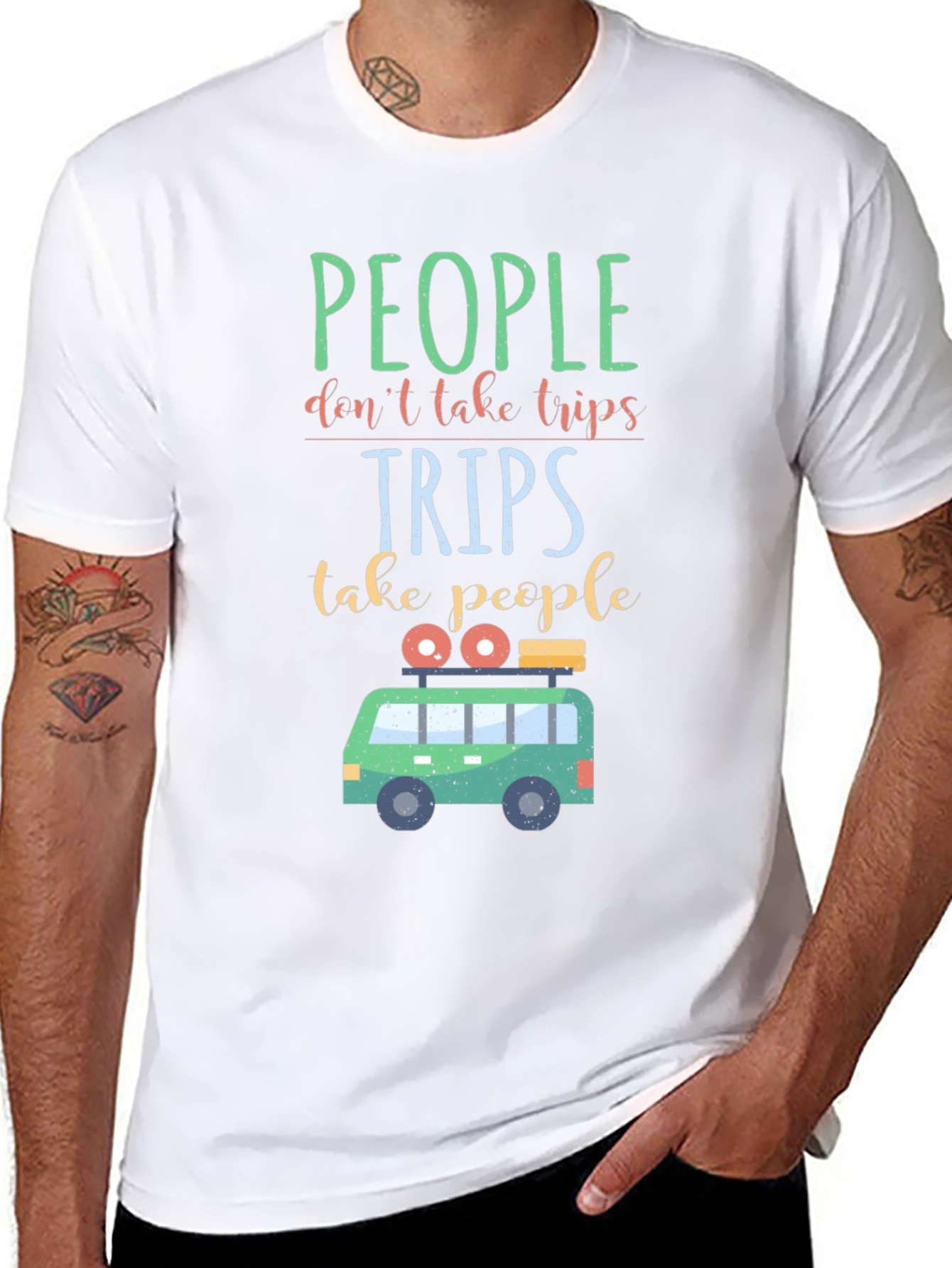 Travel T-Shirt: People Dont Take Trips