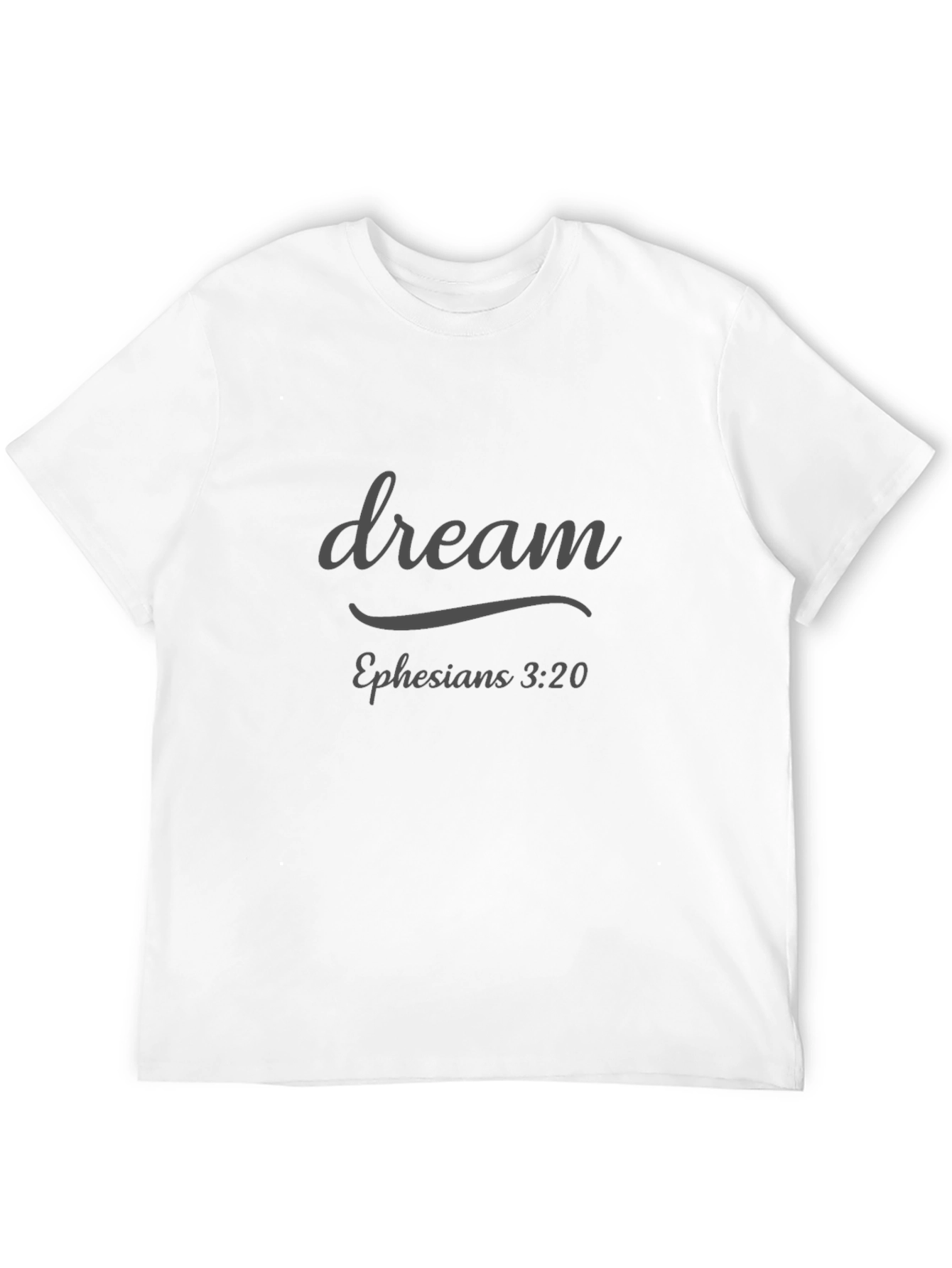Dream Ephesians 3:20 Black T-Shirt