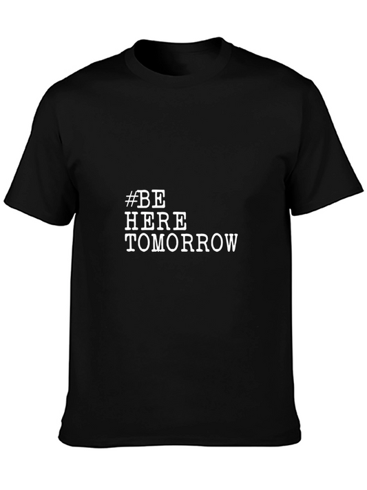 Be Here Tomorrow Graphic Tee - Black Unisex Shirt