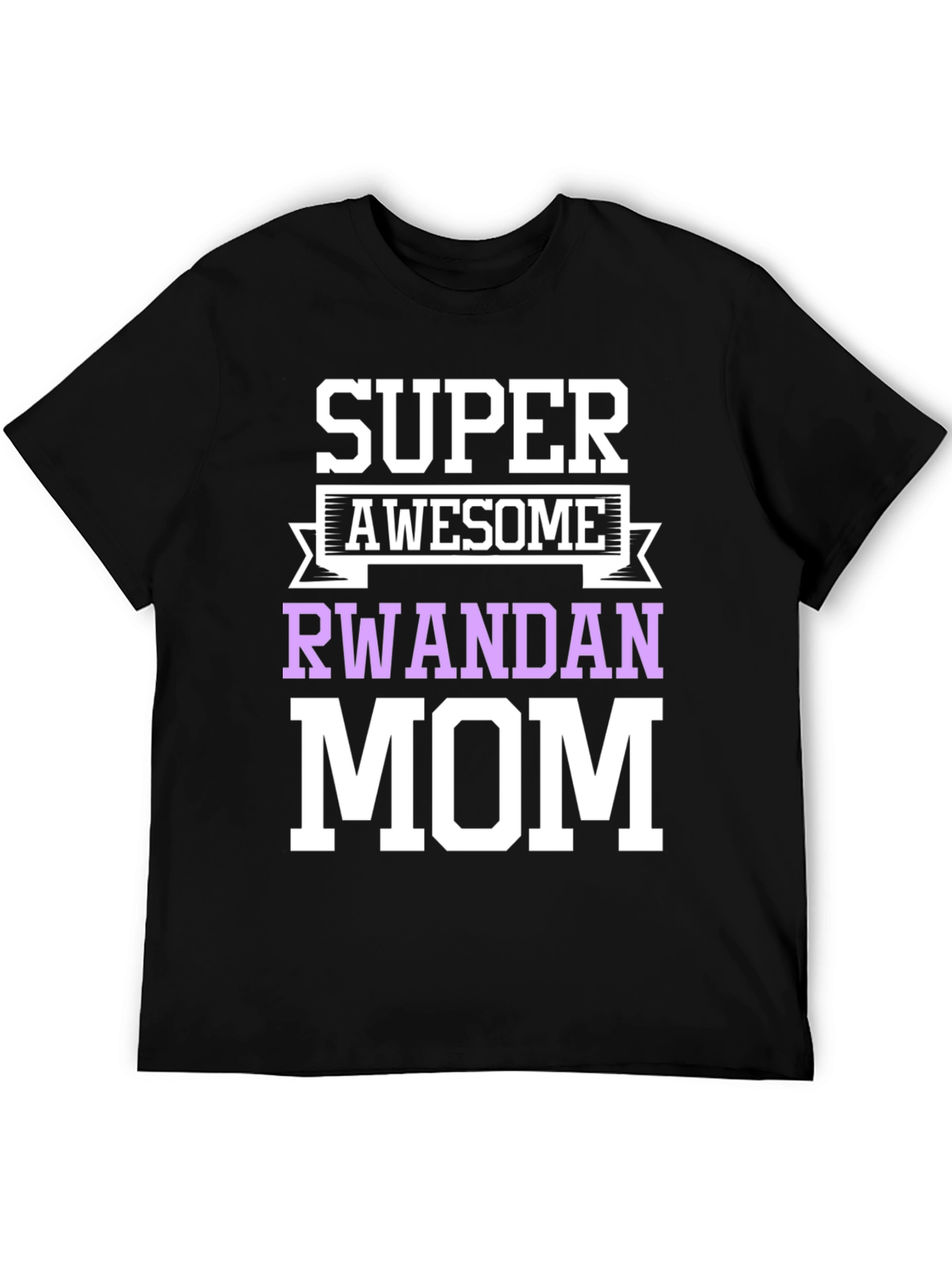 Super Awesome Rwandan Mom Black Graphic T-Shirt
