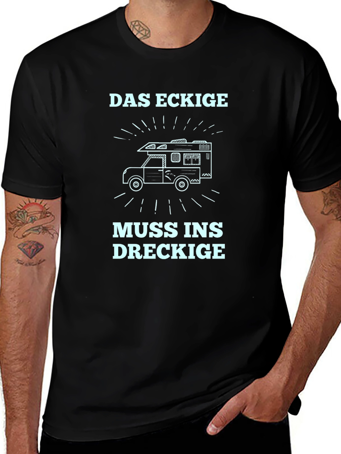Das Eckige Muss Ins Dreckige T-Shirt