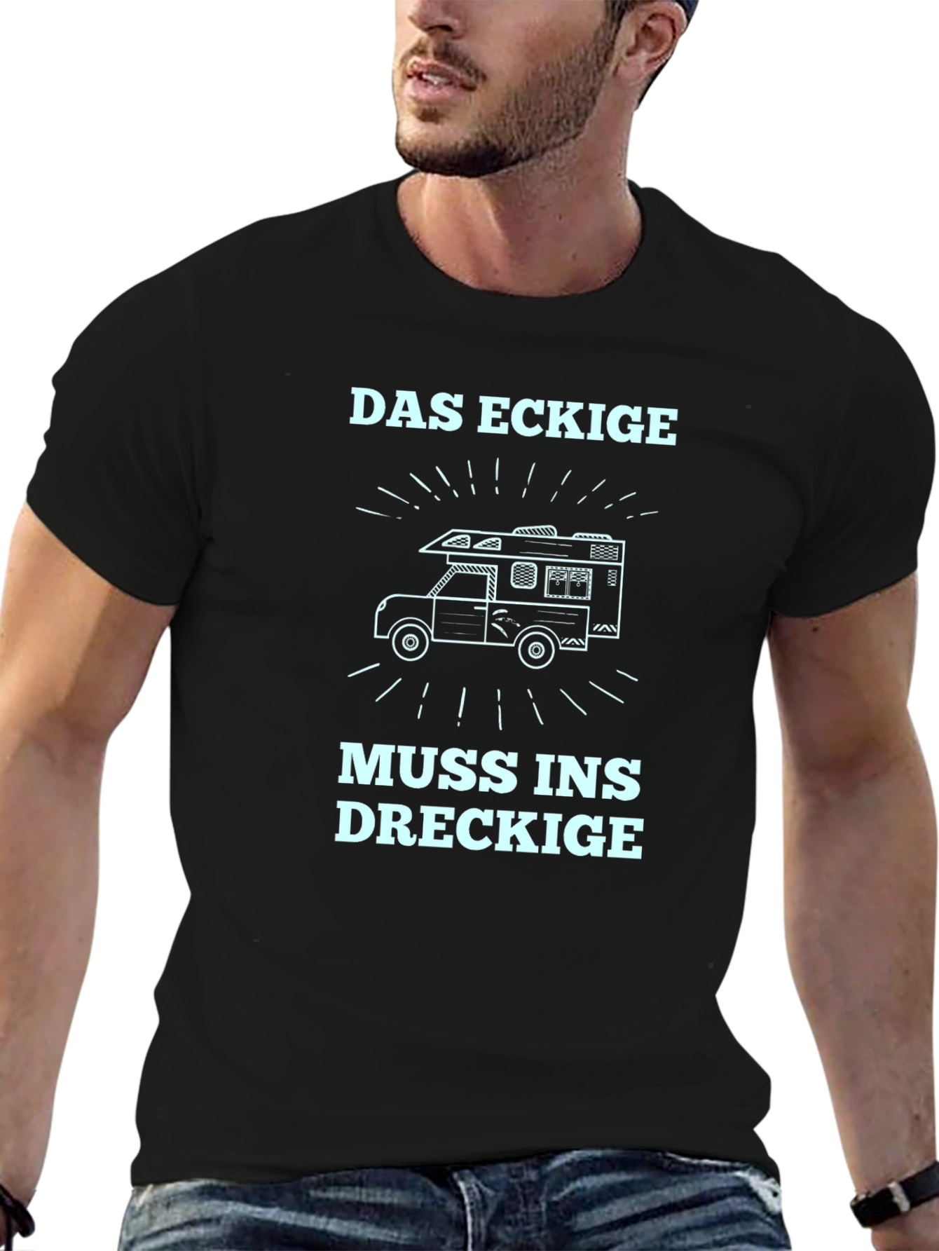 Das Eckige Muss Ins Dreckige T-Shirt