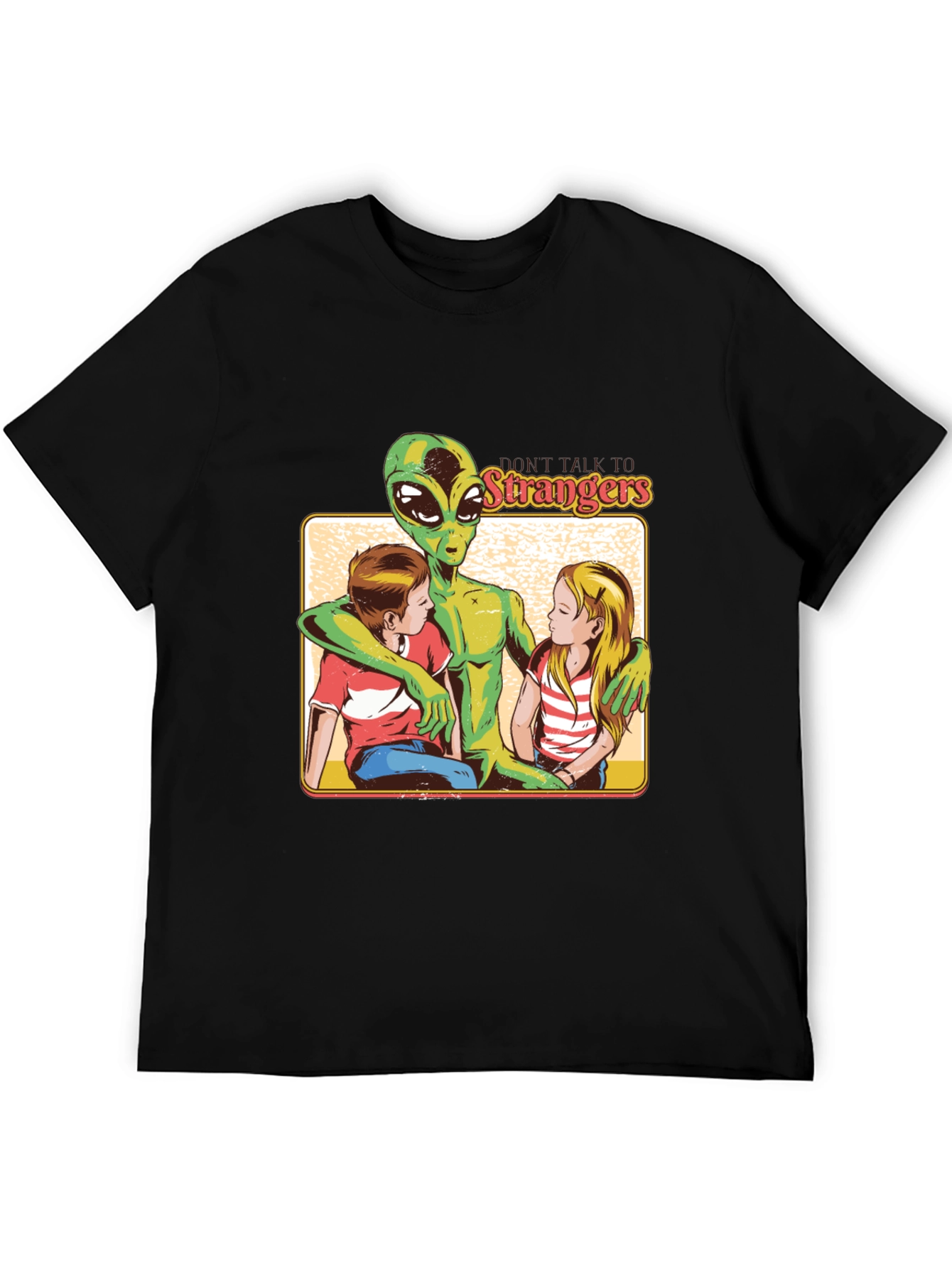 Dont Talk to Strangers Alien T-Shirt