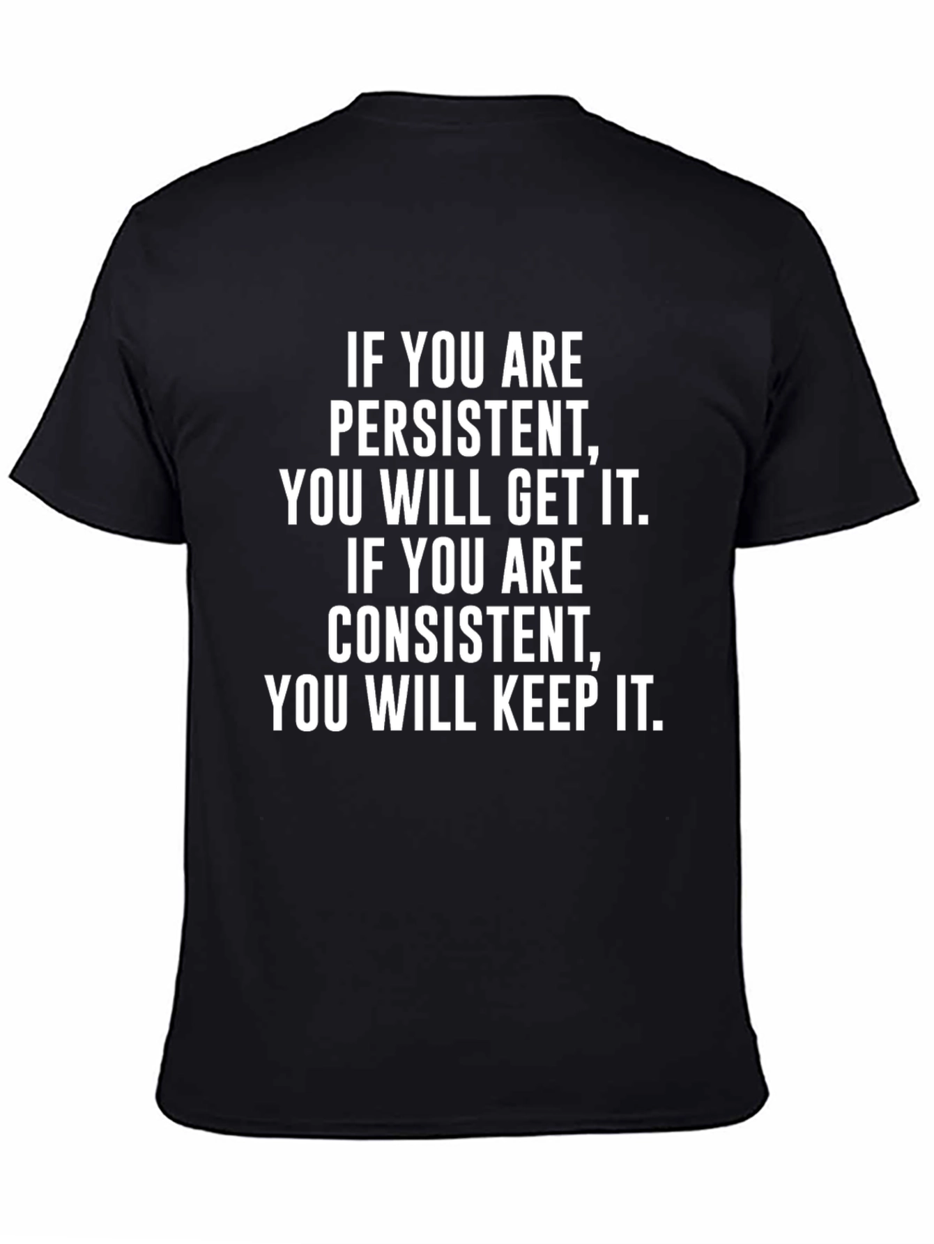 Motivational T-Shirt: Persistent & Consistent