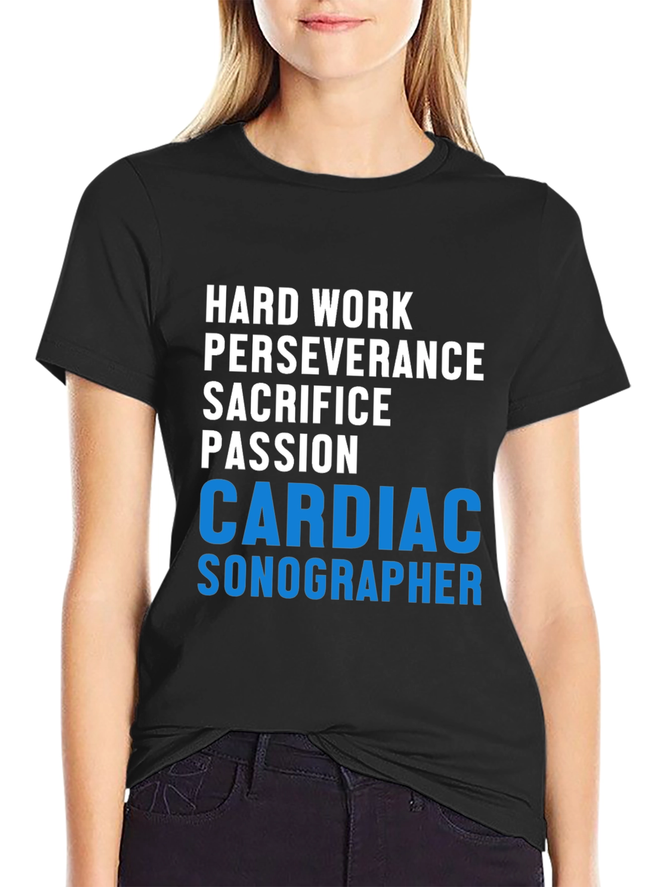 Cardiac Sonographer T-Shirt - Hard Work Passion