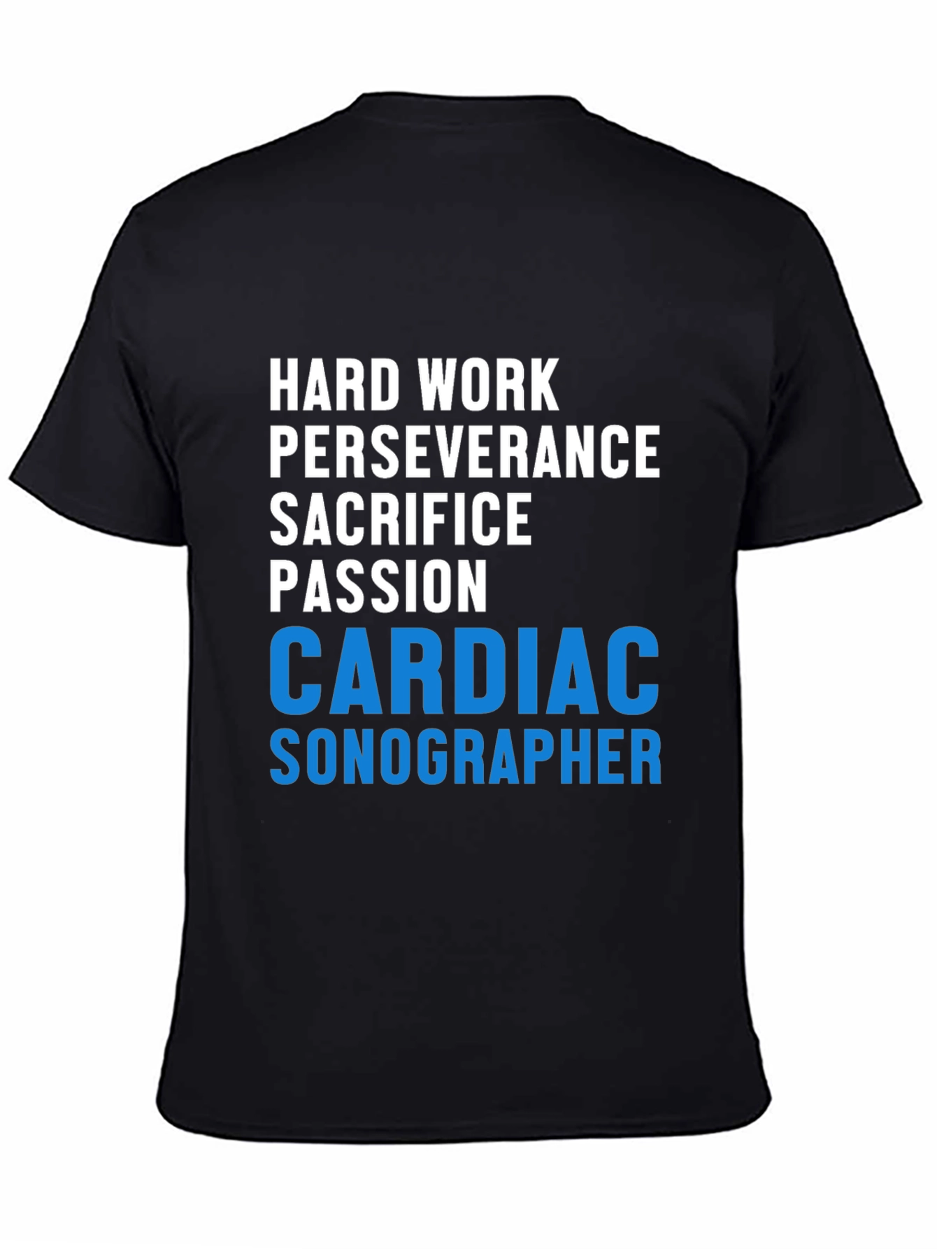 Cardiac Sonographer T-Shirt - Hard Work Passion
