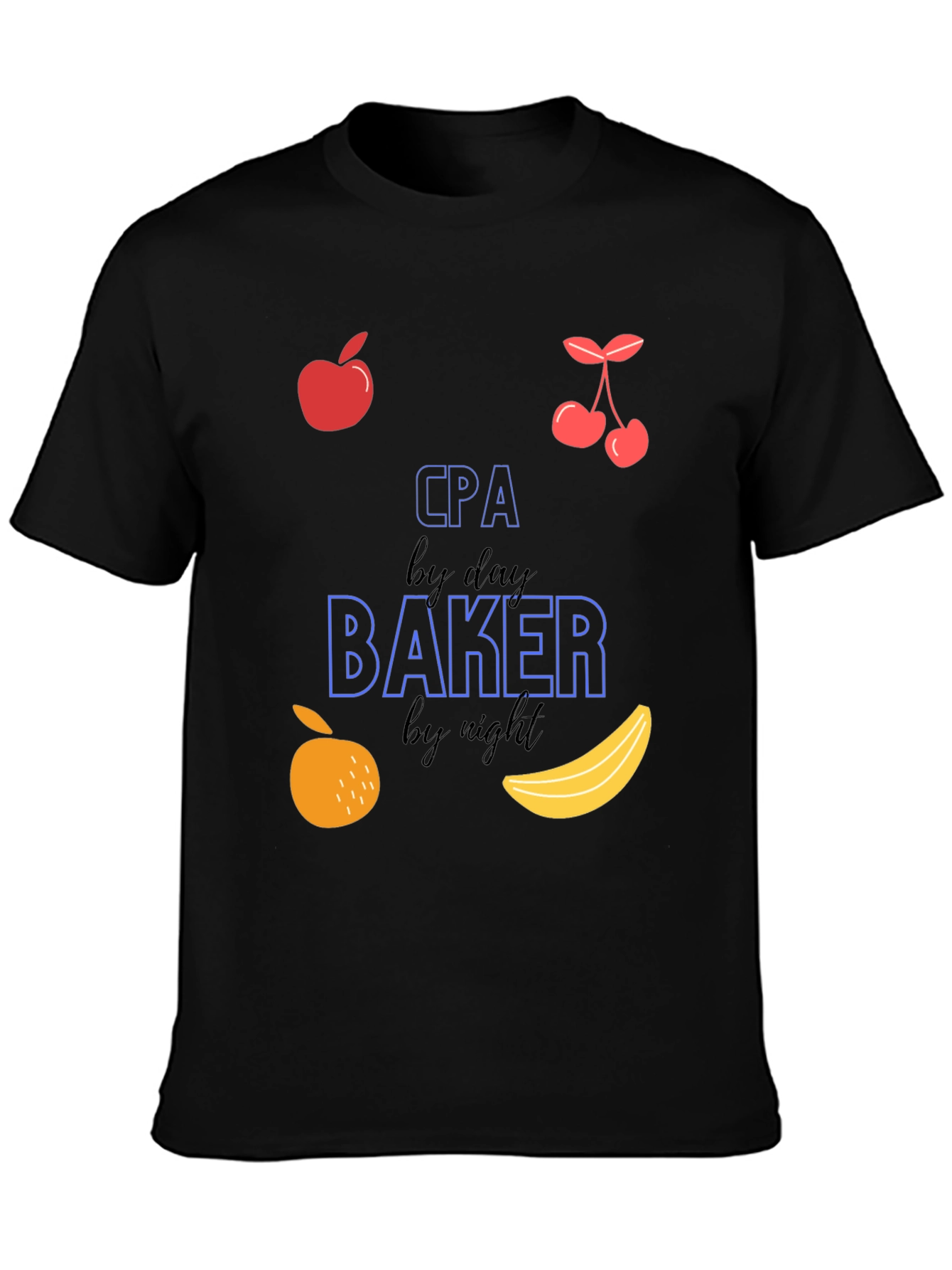 CPA by Day Baker by Night Tee