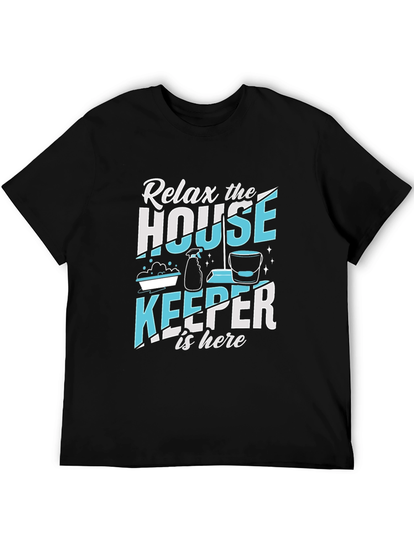 Relax Housekeeper T-Shirt - Cleaning Crew Apparel