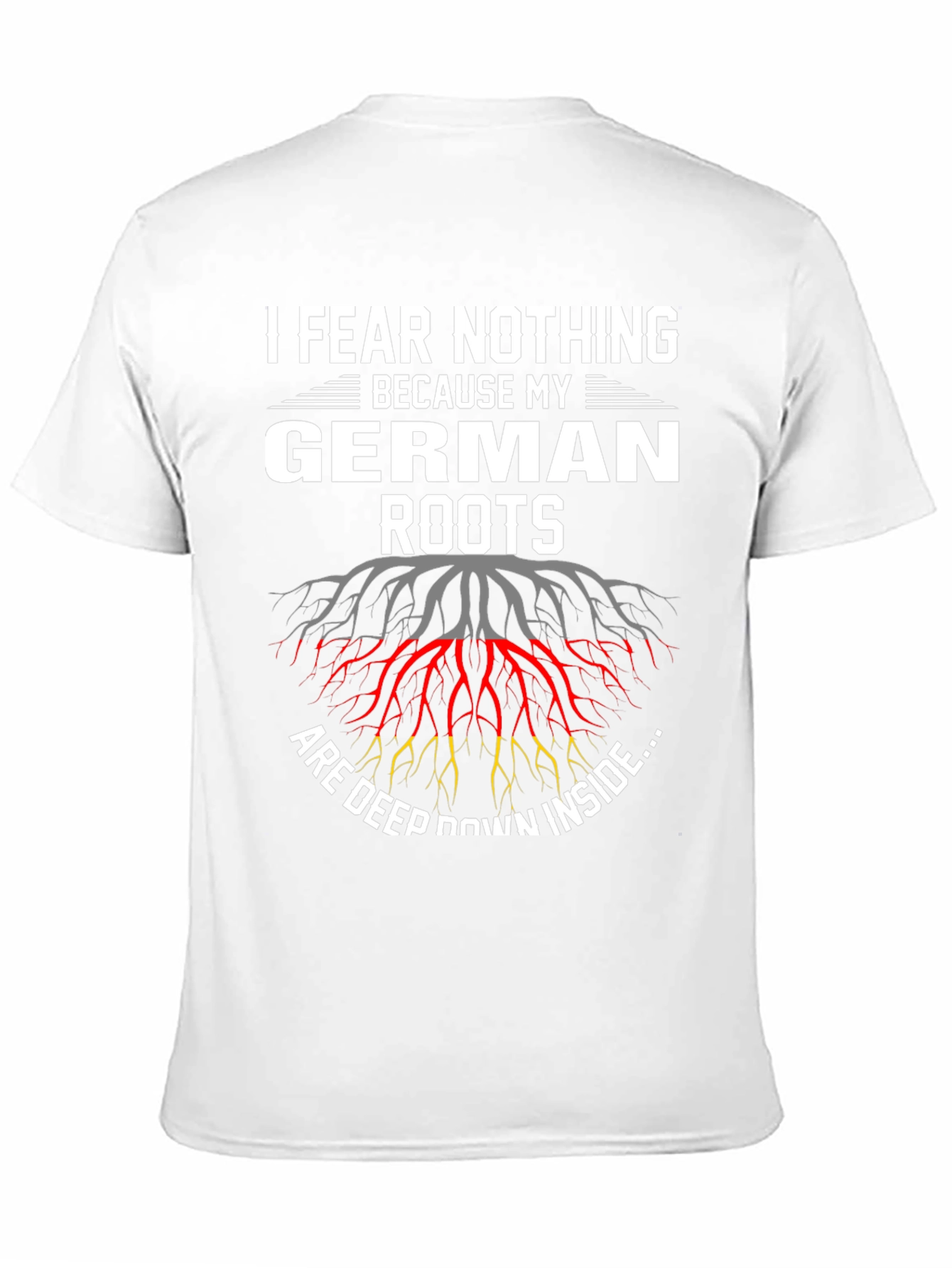 German Roots T-Shirt - I Fear Nothing