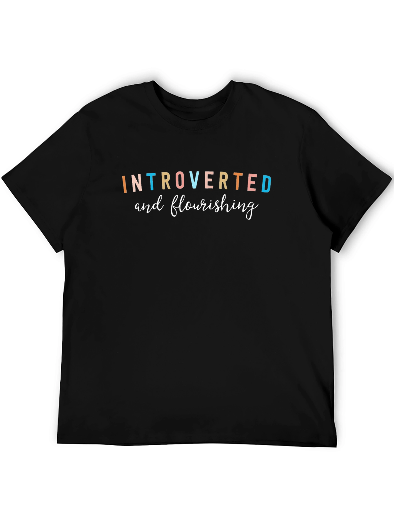 Introverted and Flourishing Graphic T-Shirt