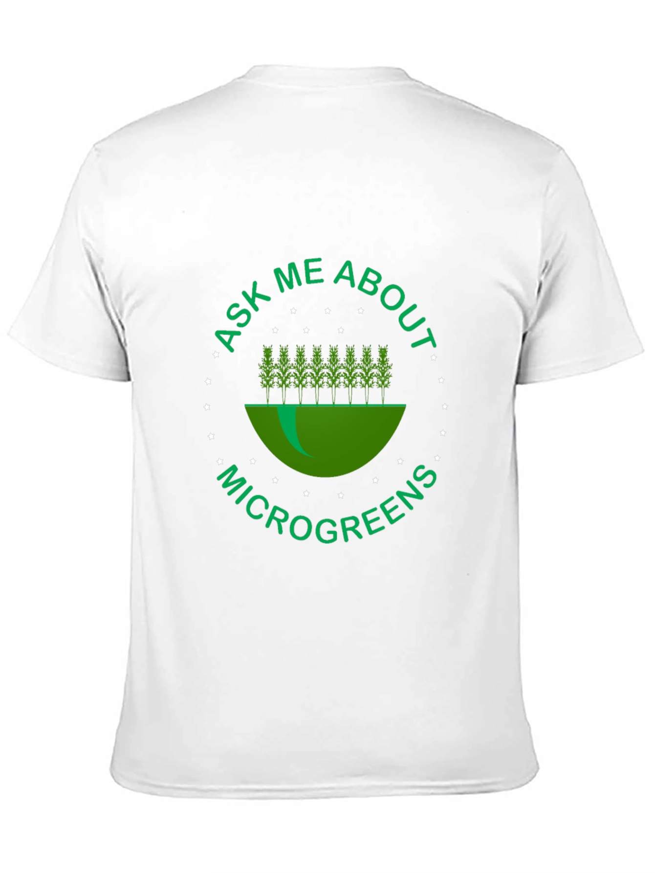 Ask Me About Microgreens Tee