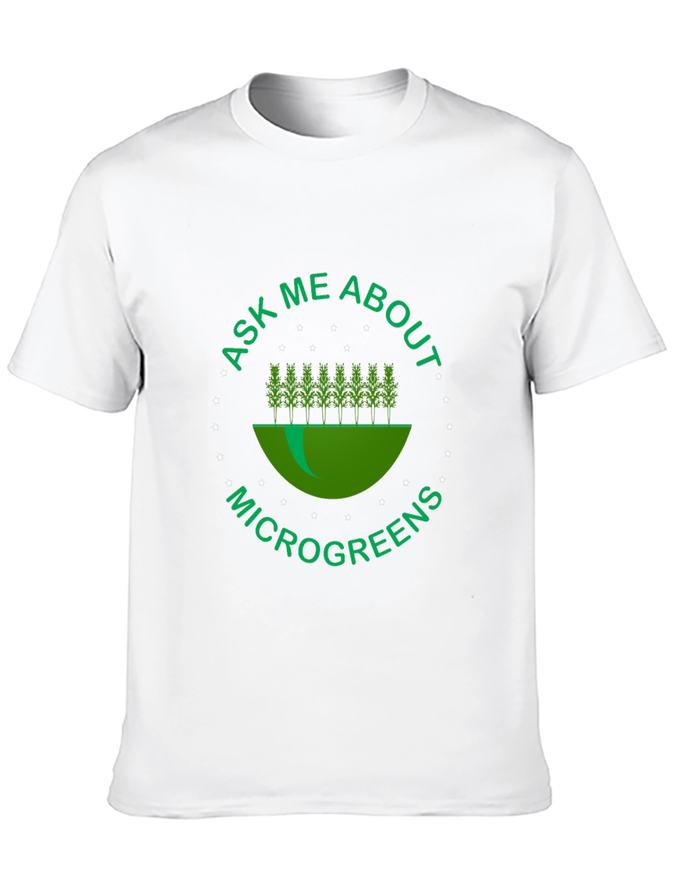 Ask Me About Microgreens Tee