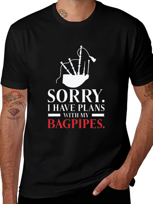 Sorry Bagpipes Plans T-Shirt