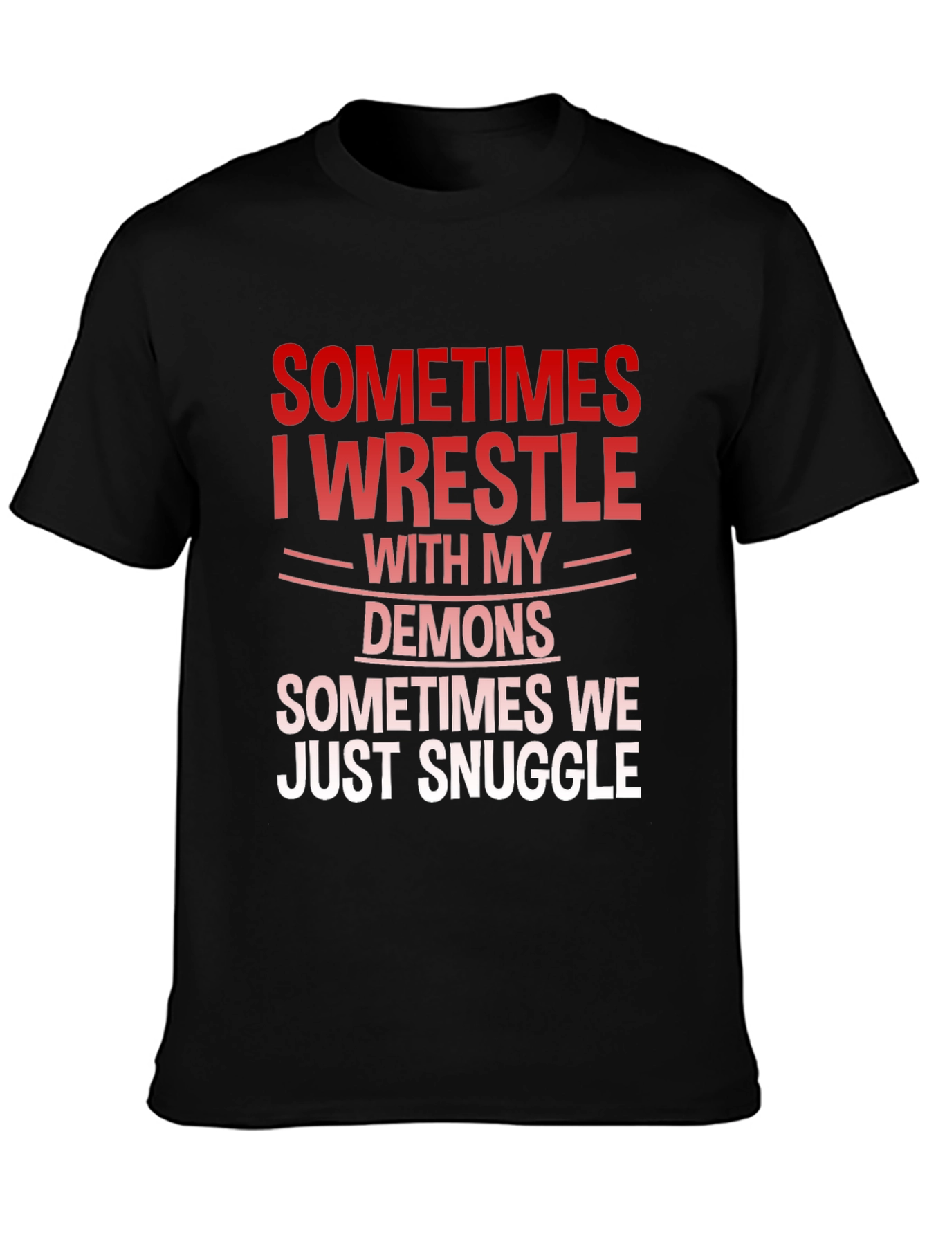 Wrestle Demons Graphic Tee - Snuggle Humor T-Shirt