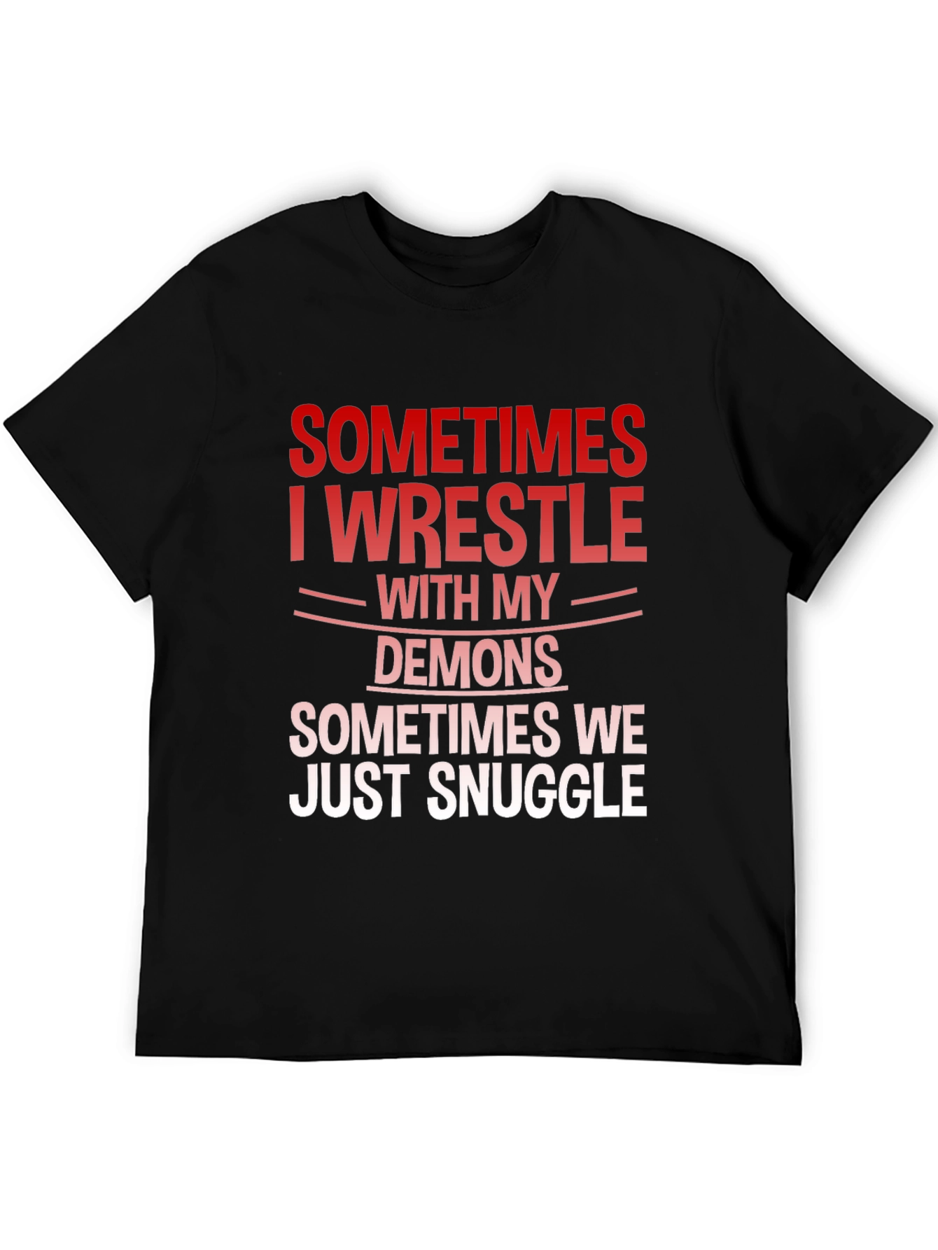 Wrestle Demons Graphic Tee - Snuggle Humor T-Shirt