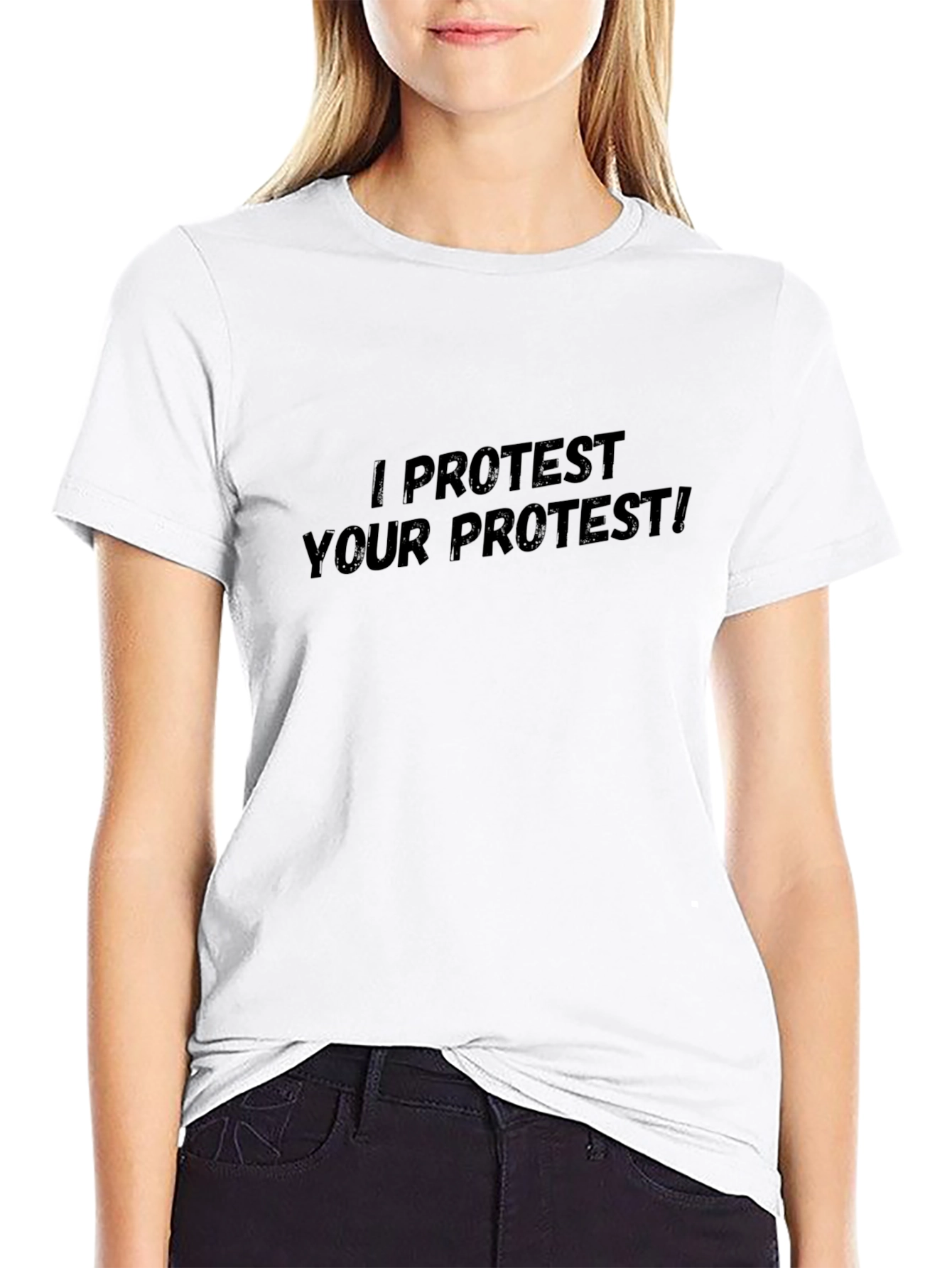 I Protest Your Protest! Black T-Shirt