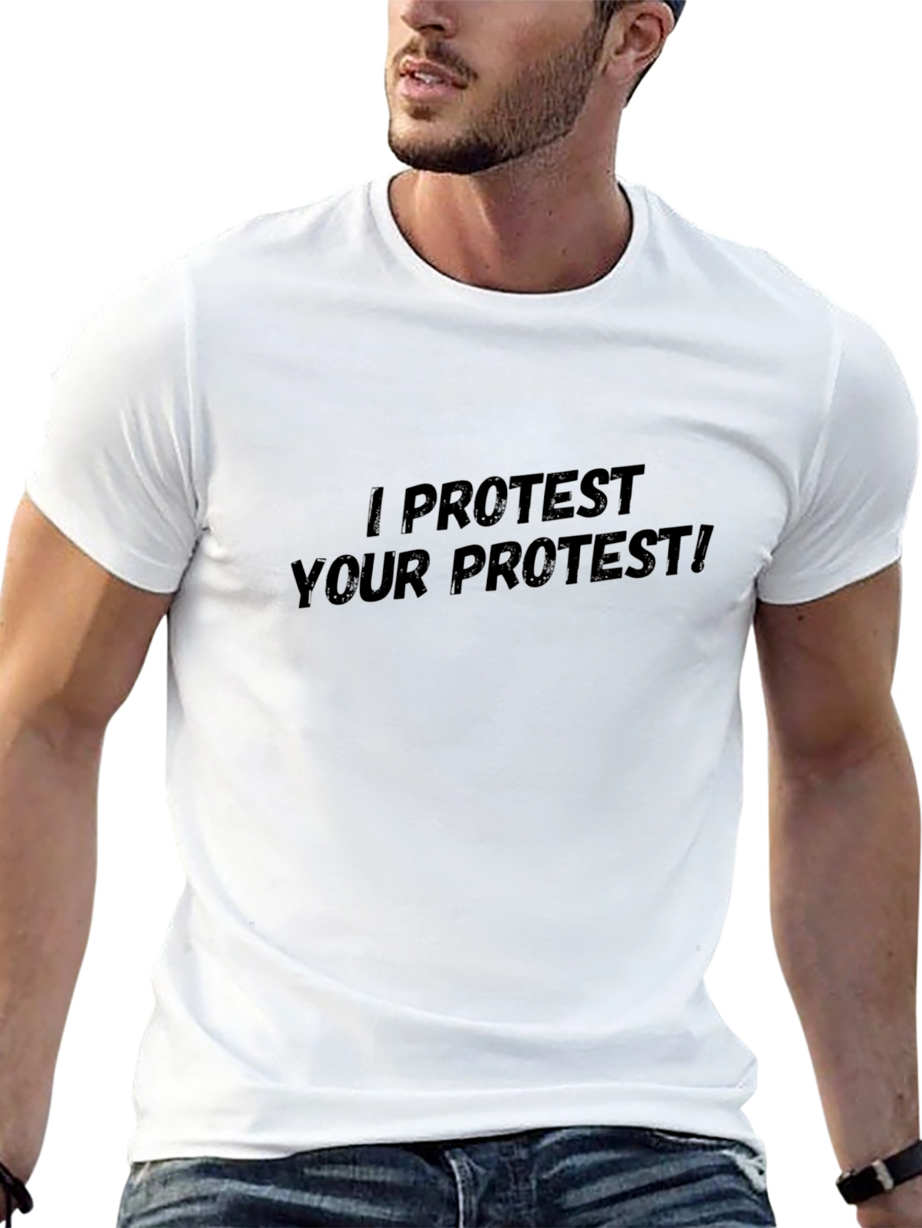I Protest Your Protest! Black T-Shirt