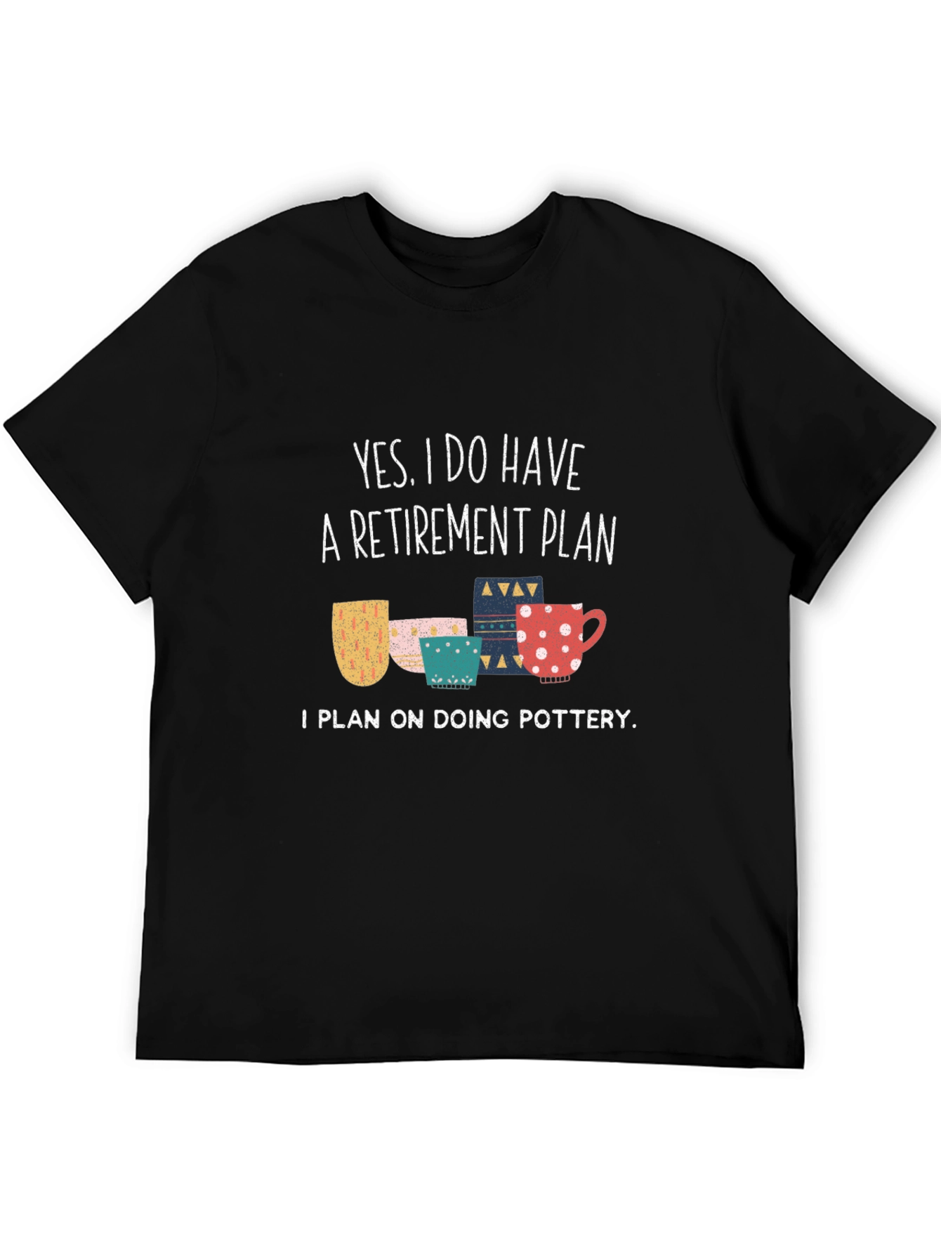 Funny Pottery Retirement Plan T-Shirt