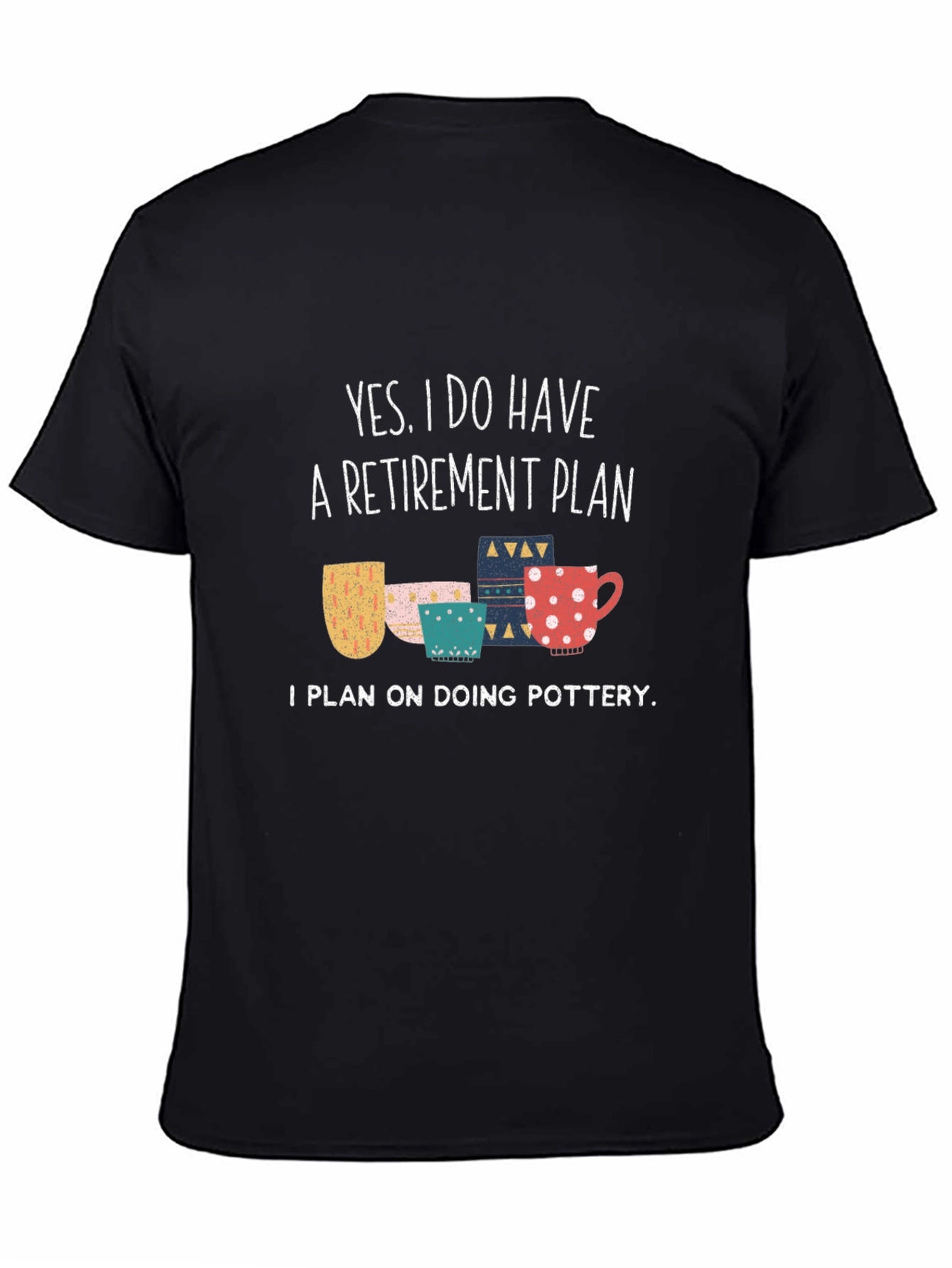 Funny Pottery Retirement Plan T-Shirt