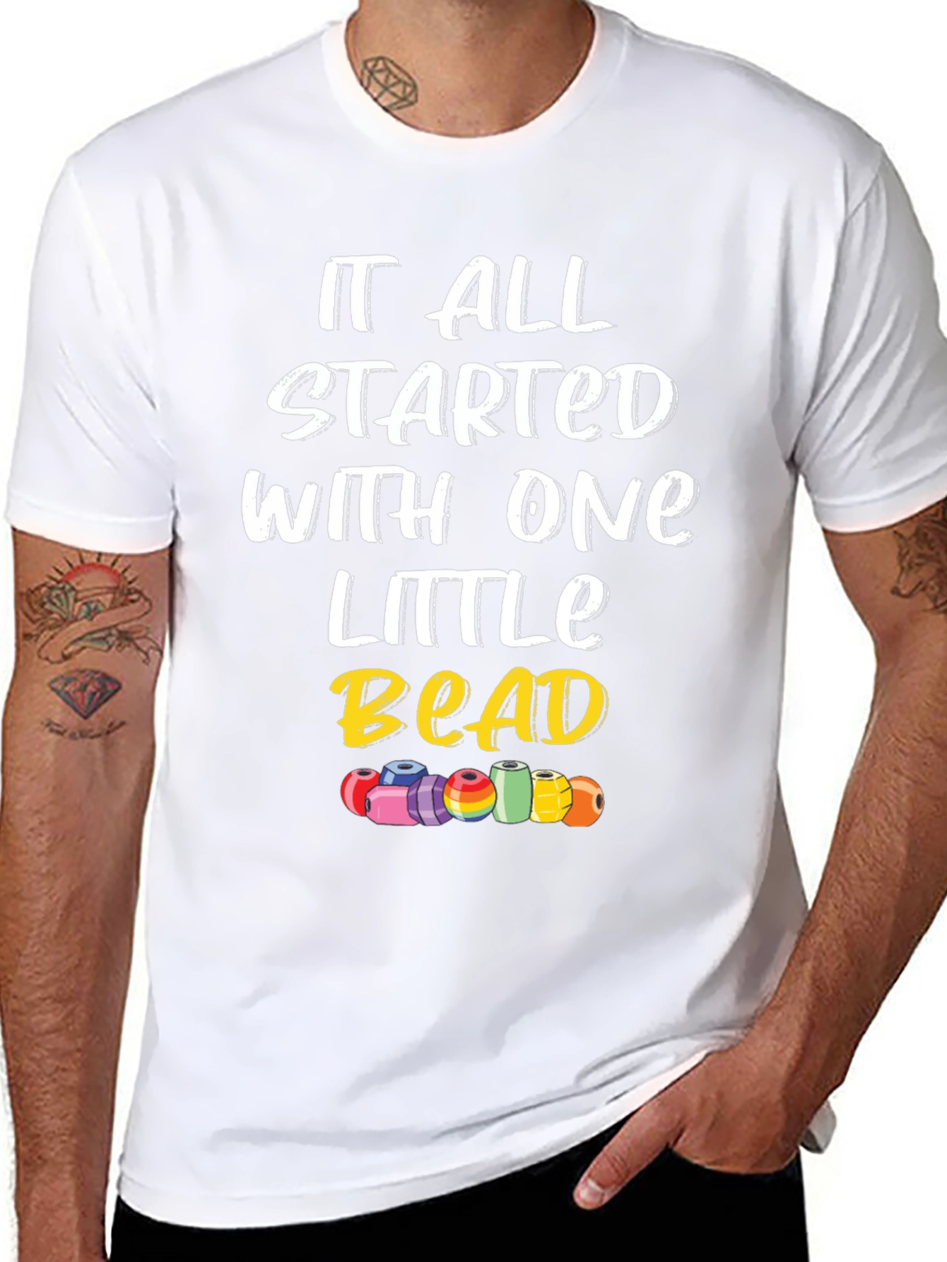 It All Started With One Little Bead Graphic Tee