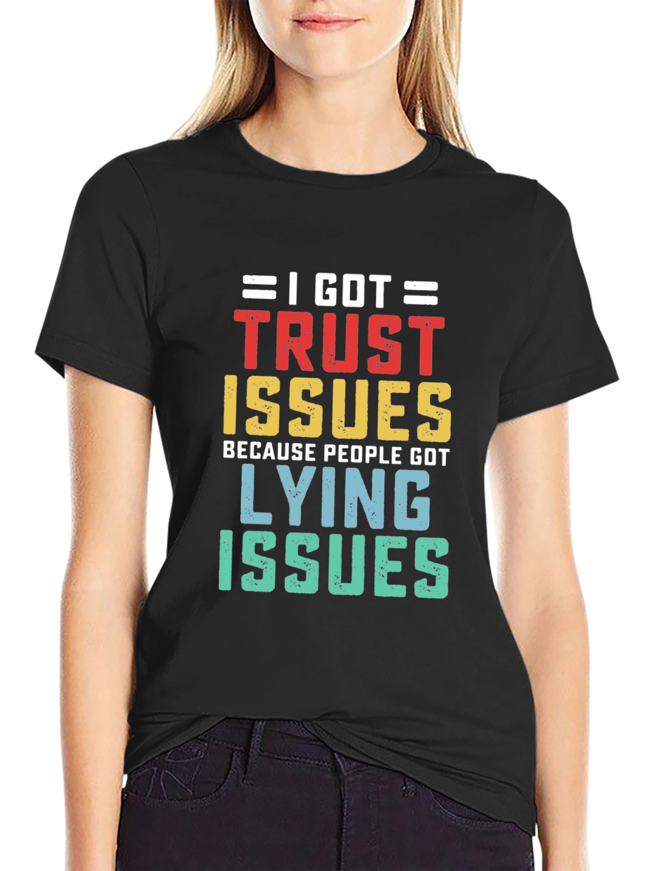 I Got Trust Issues T-Shirt
