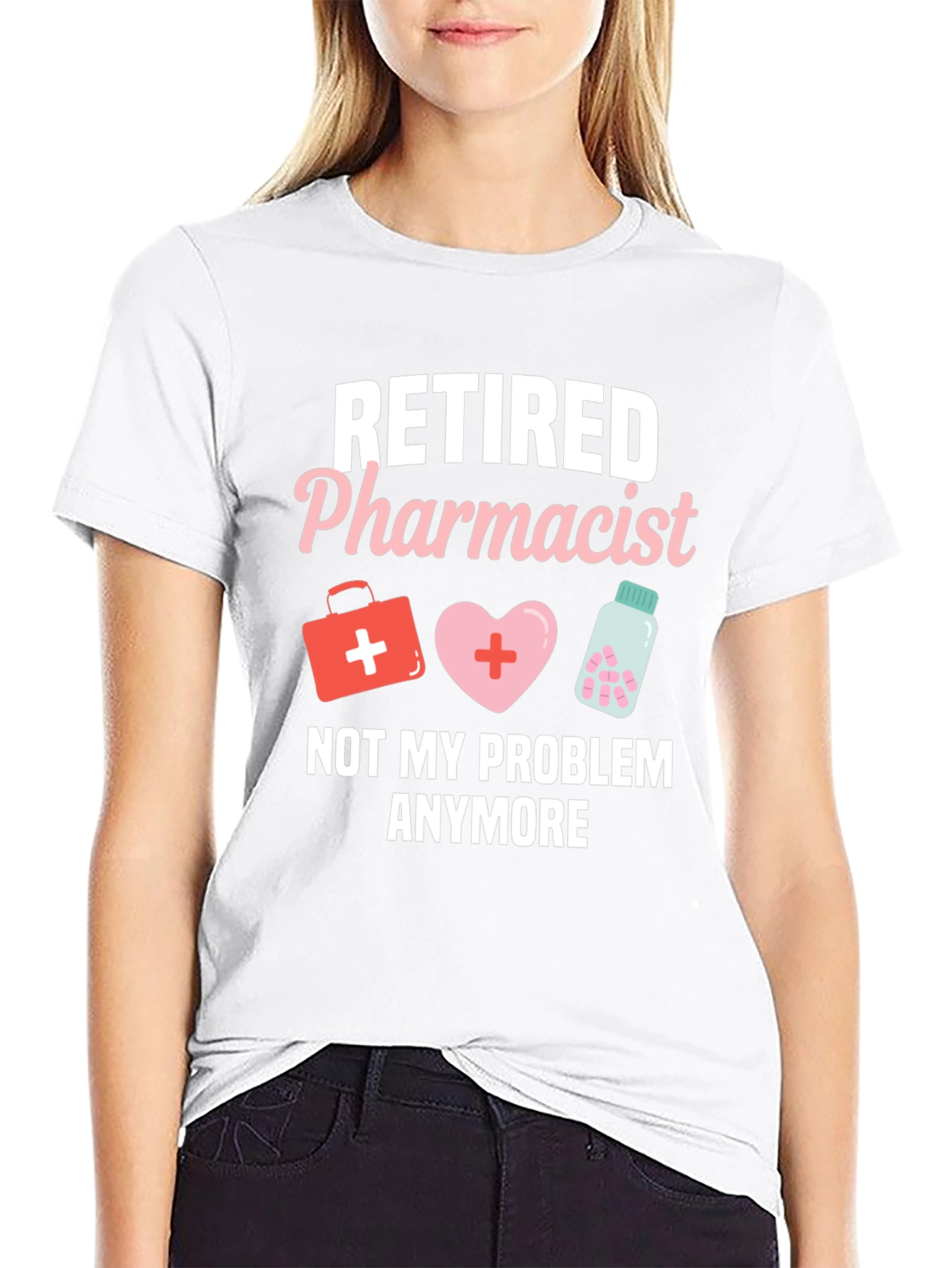 Retired Pharmacist T-Shirt - Not My Problem Anymore