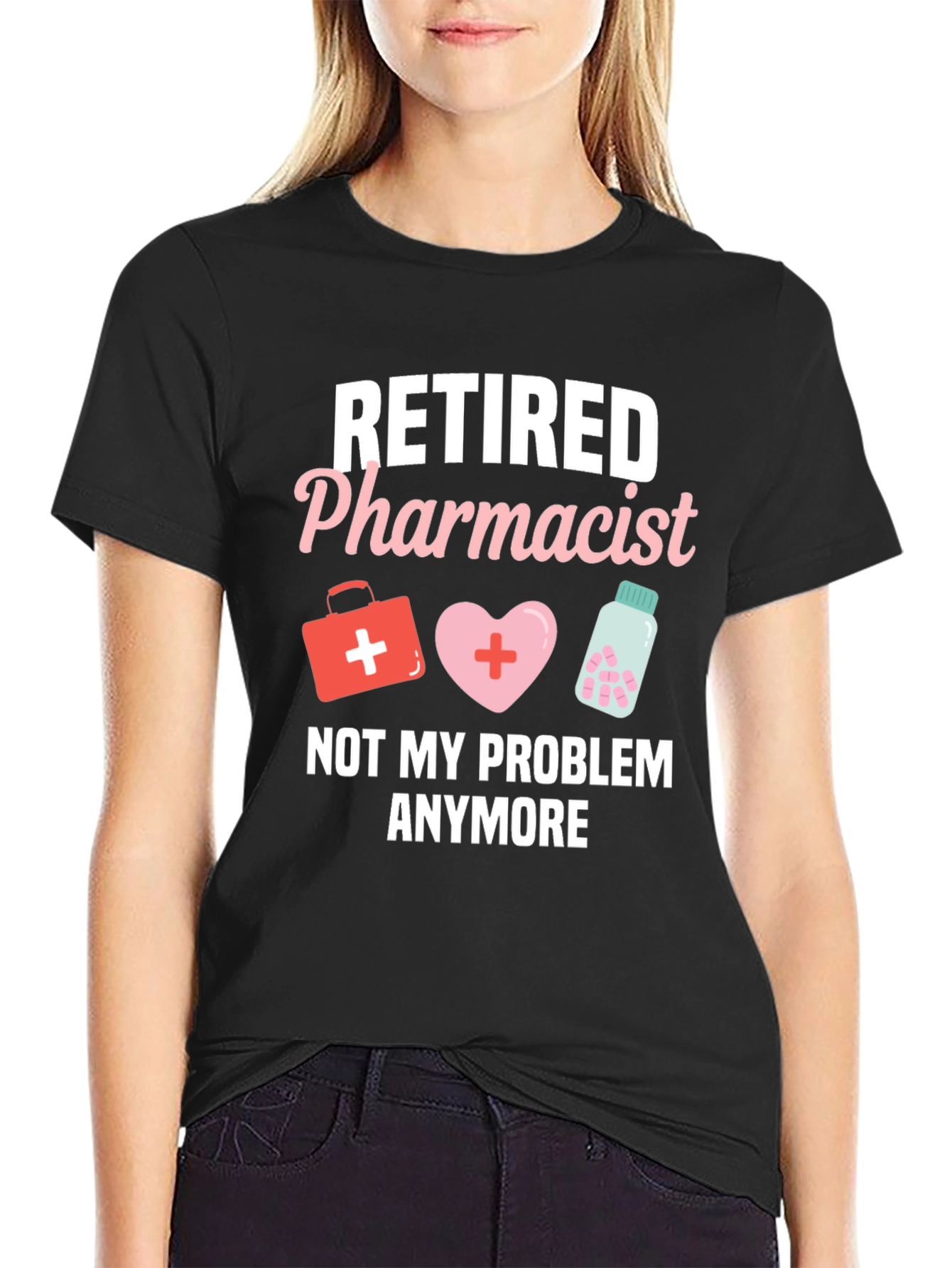 Retired Pharmacist T-Shirt - Not My Problem Anymore
