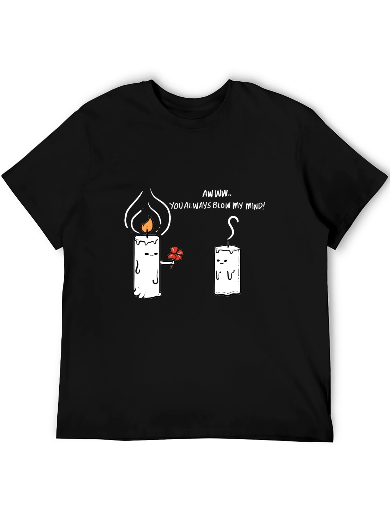 Cute Candle Love T-Shirt - You Blow My Mind!