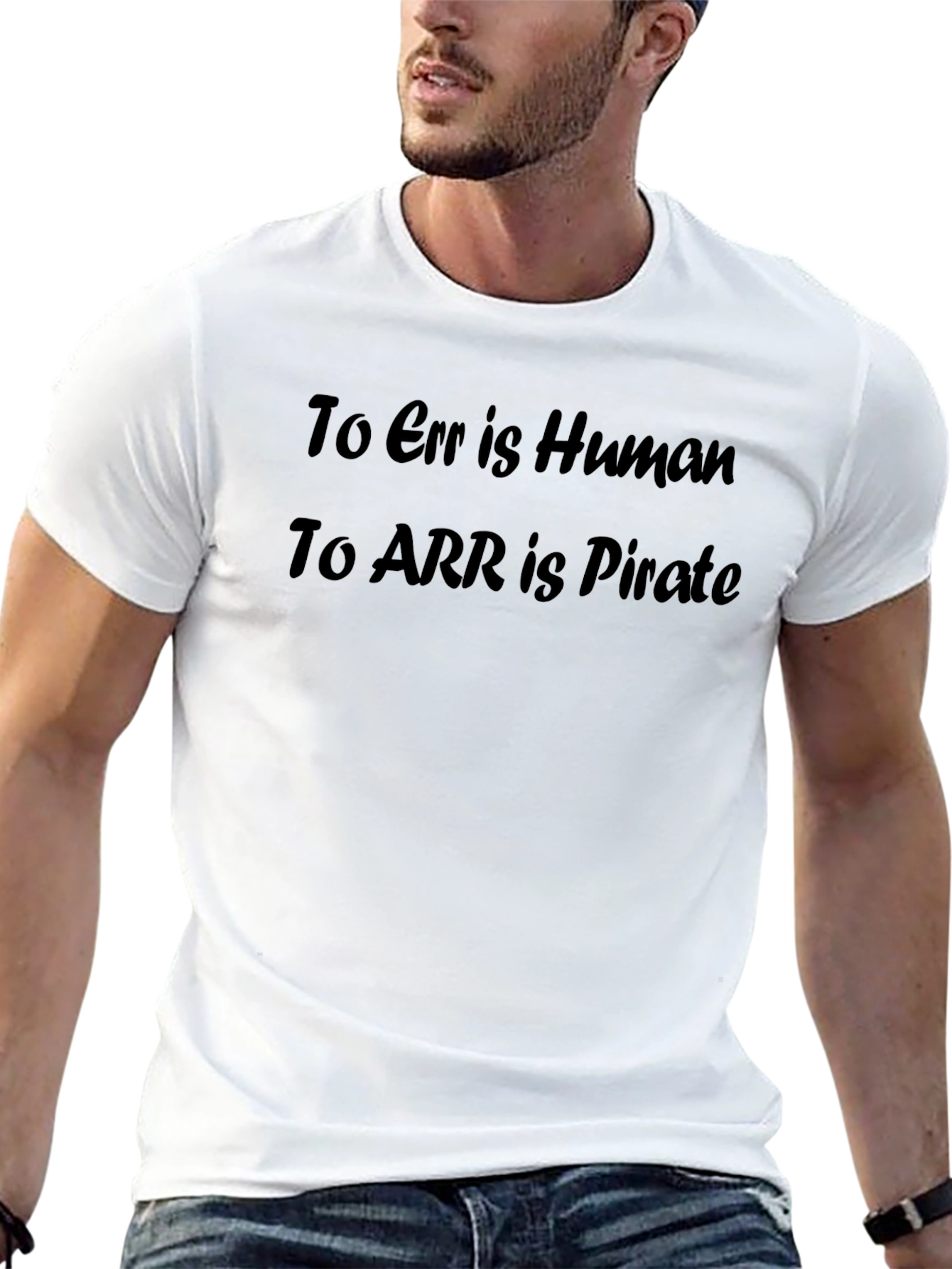 To Err is Human To ARR is Pirate T-Shirt