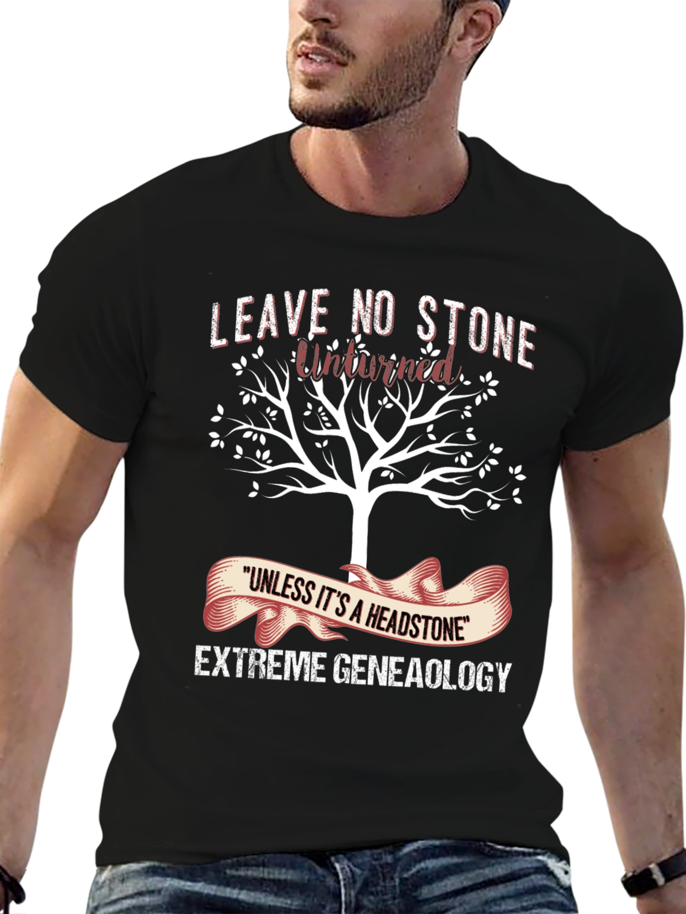 Genealogy T-Shirt: Leave No Stone Unturned