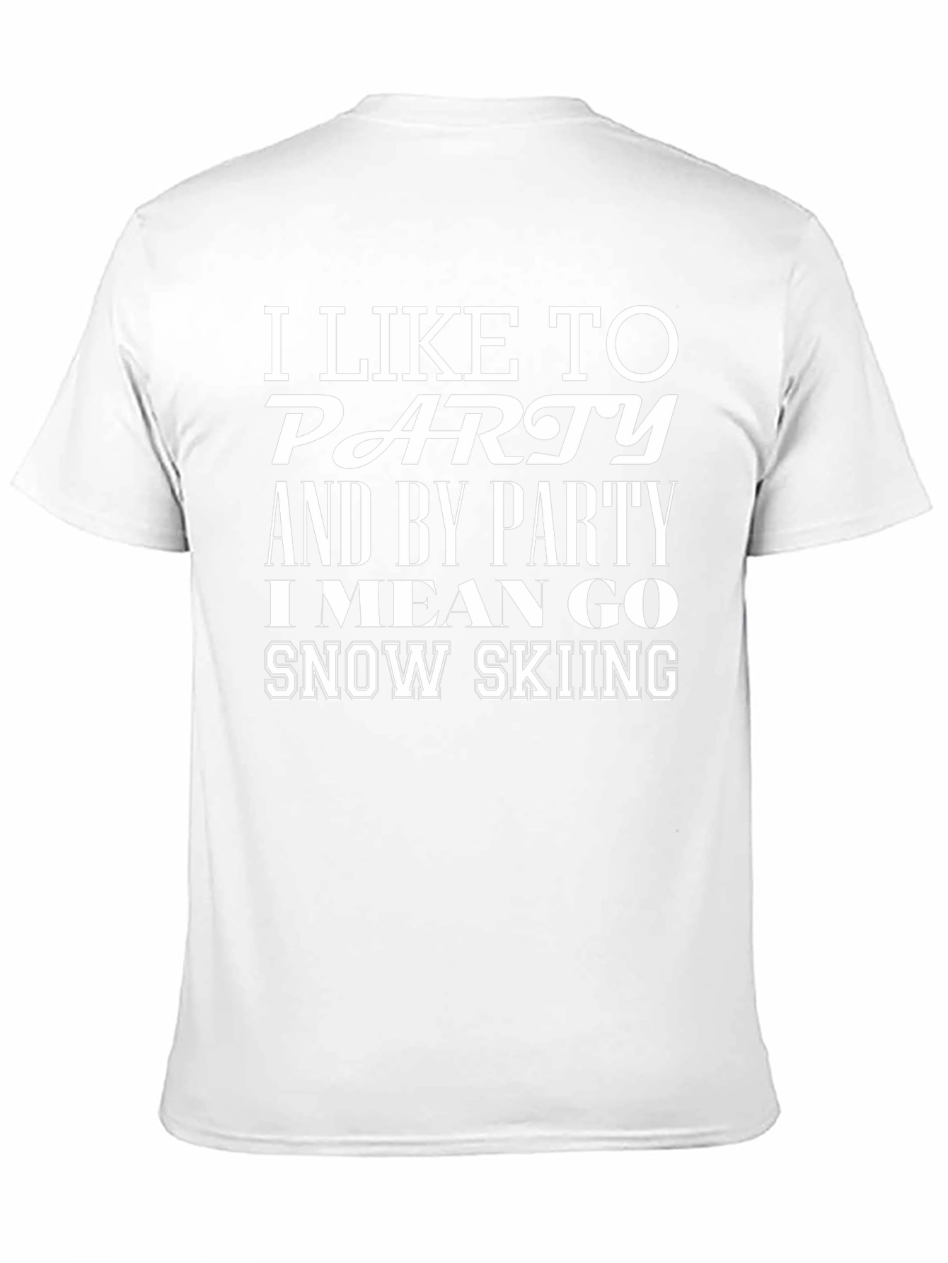 I Like To Party Snow Skiing Graphic Tee