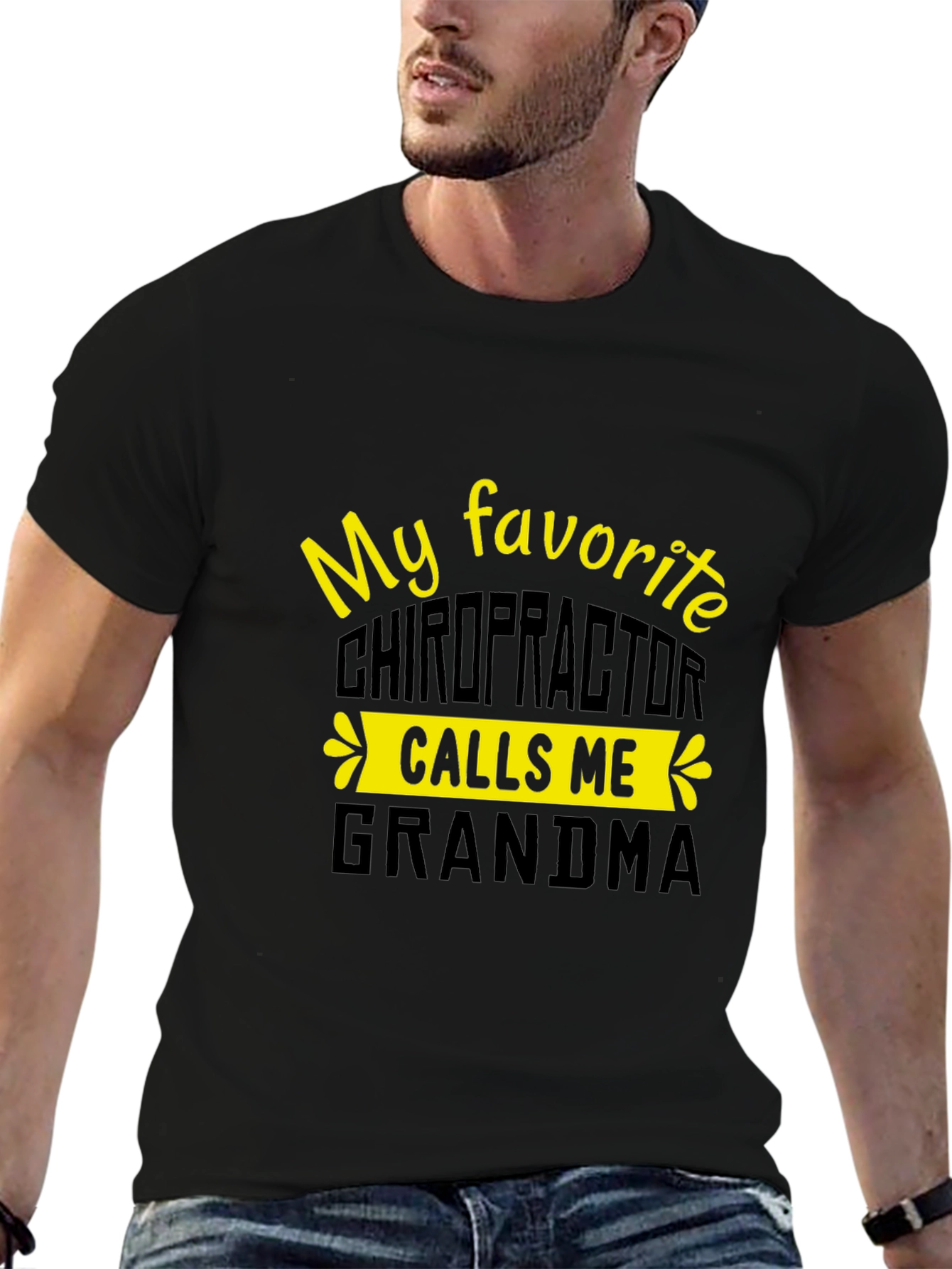 My Favorite Chiropractor Calls Me Grandma T-Shirt