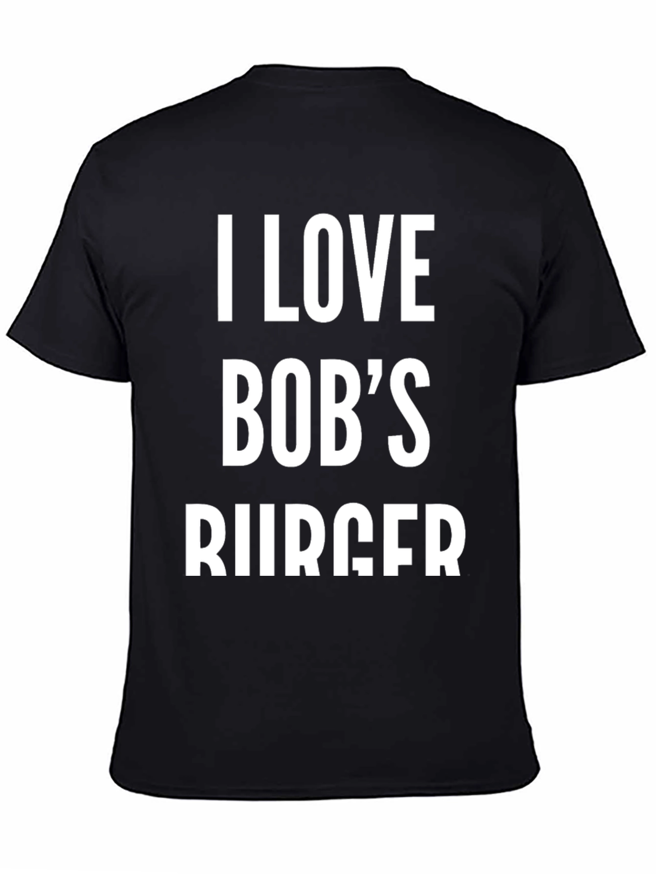 I Love Bobs Burger T-Shirt - Black Cotton Blend