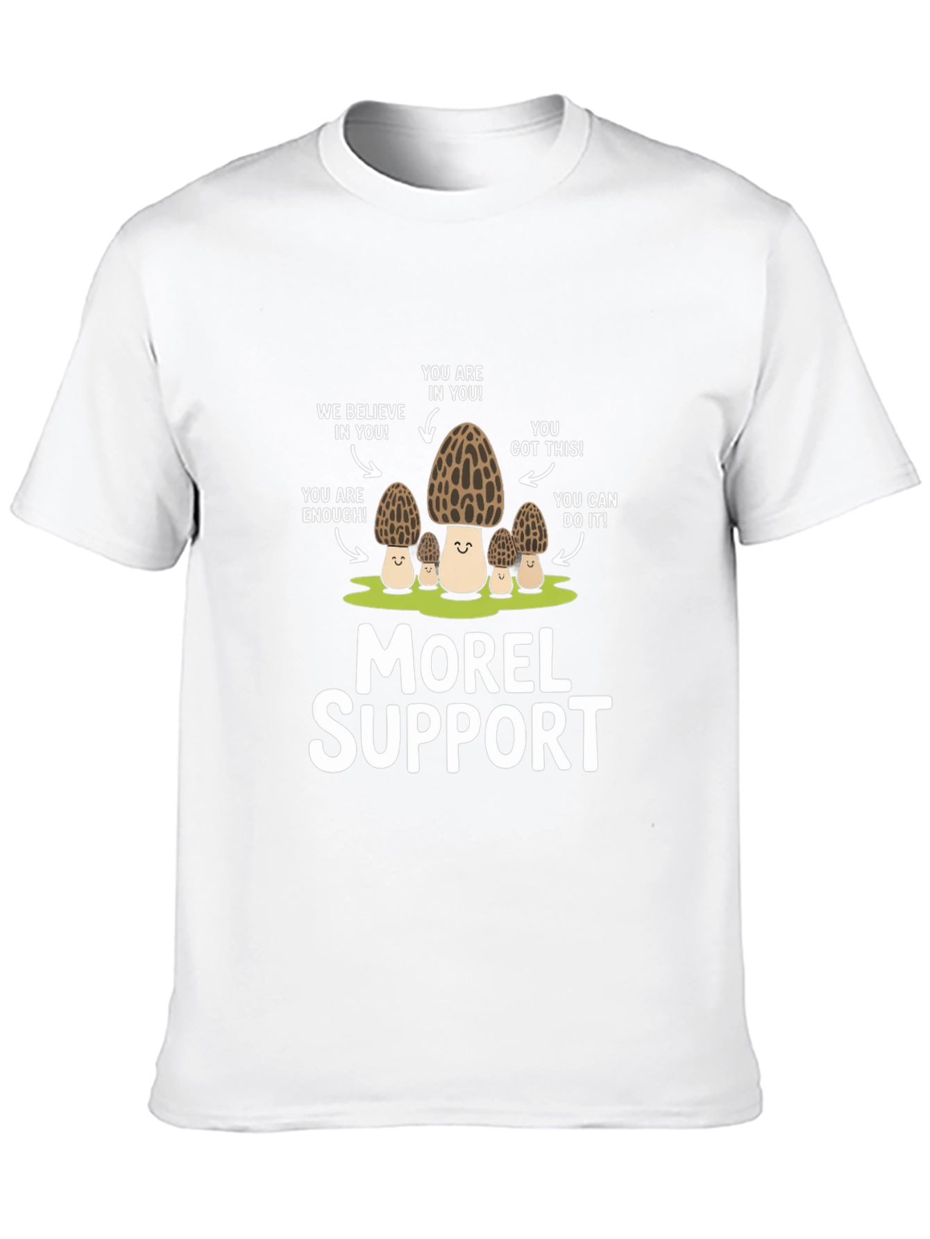 Morel Support T-Shirt: Funny Mushroom Graphic Tee