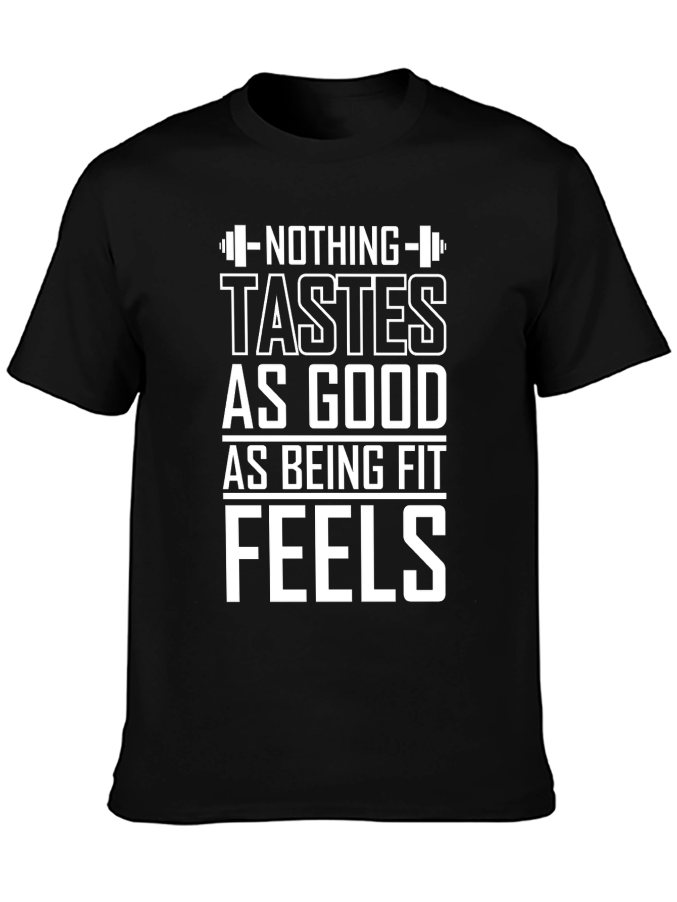 Fitness Motivation Graphic Tee: Nothing Tastes As Good