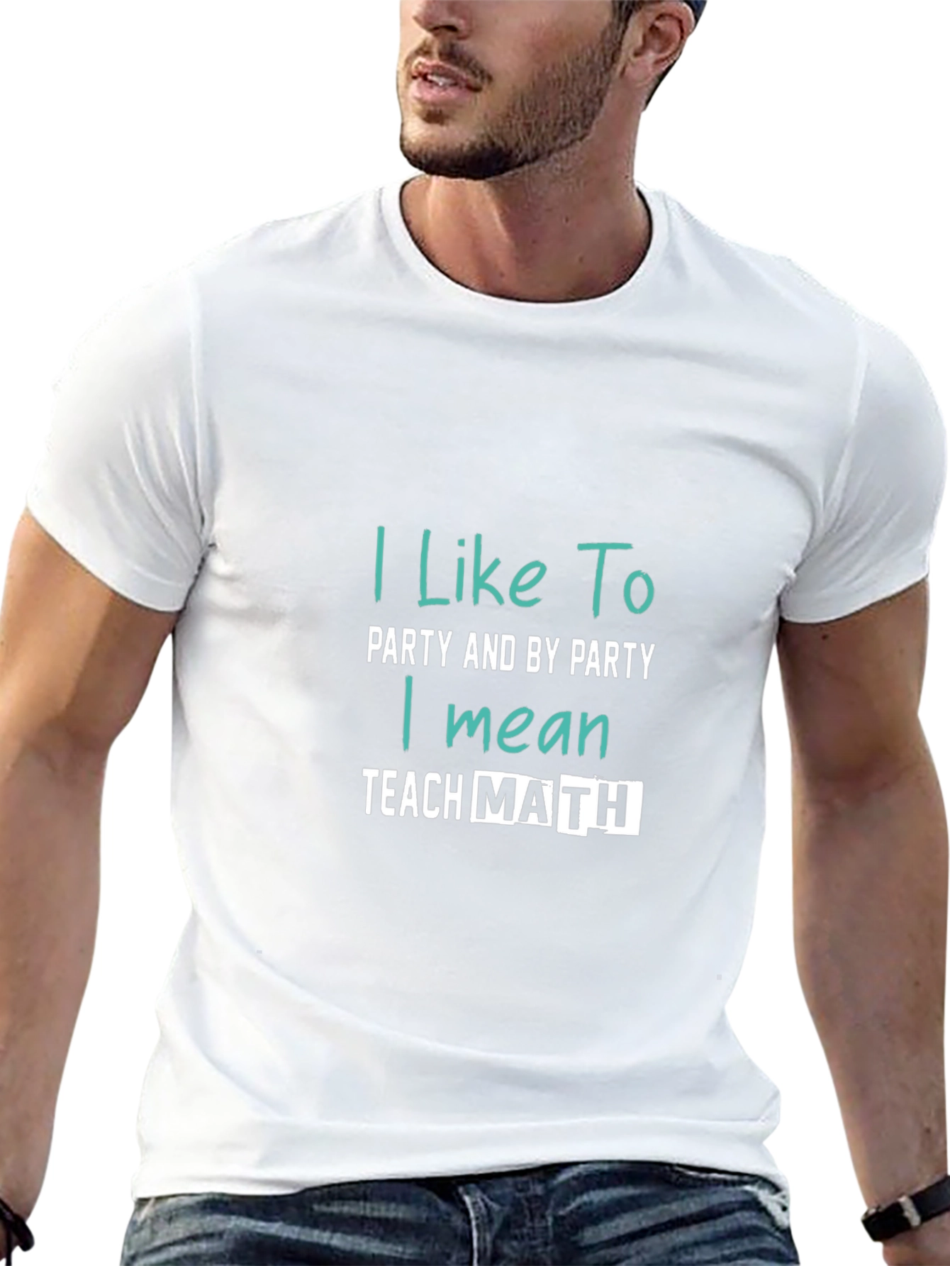 I Like To Party Teach Math T-Shirt