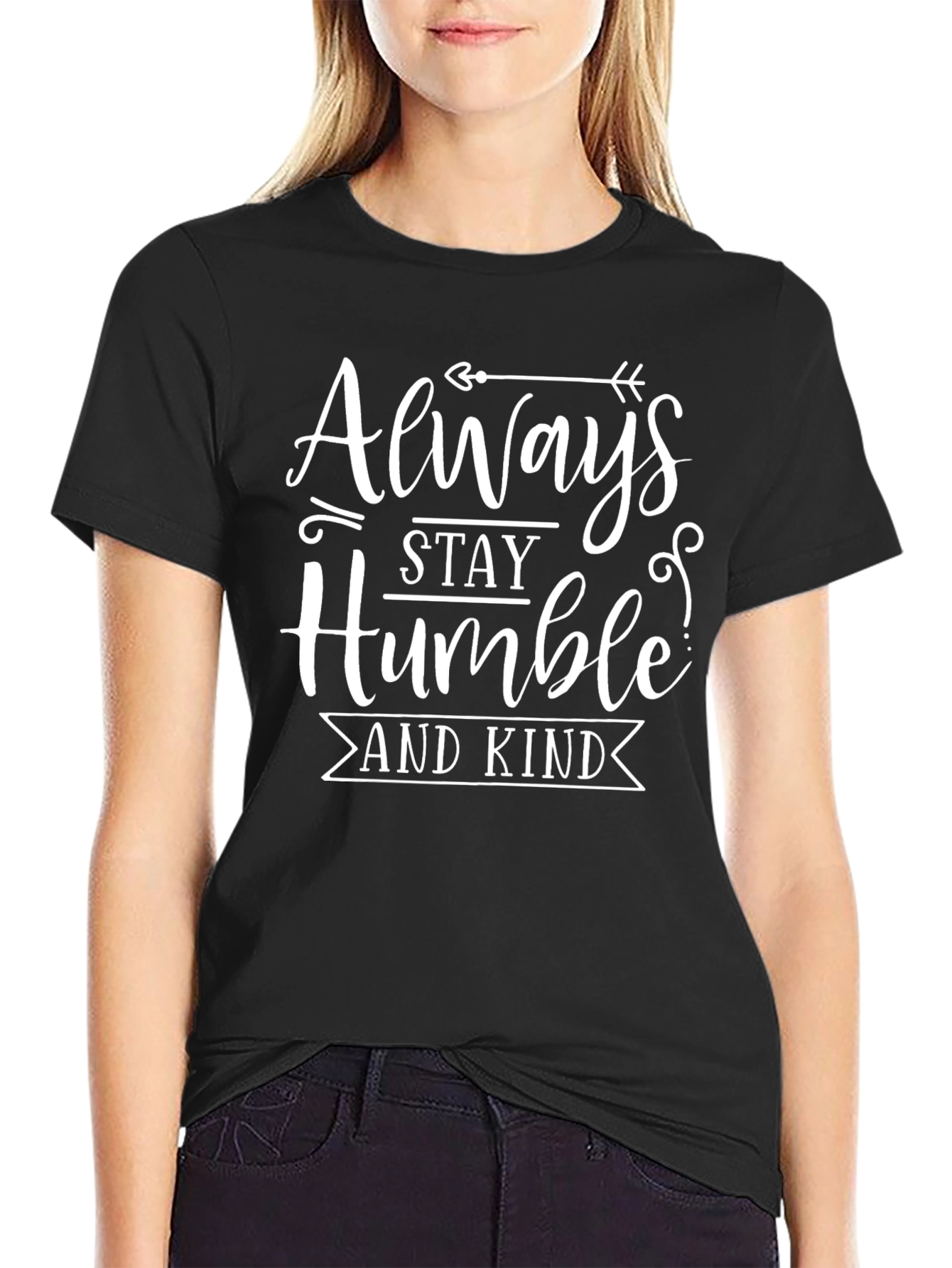Always Stay Humble Graphic T-Shirt