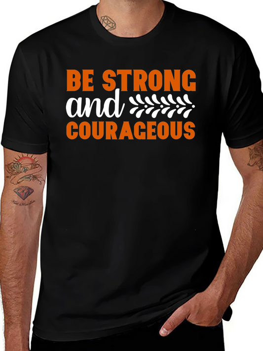 Be Strong & Courageous Graphic T-Shirt