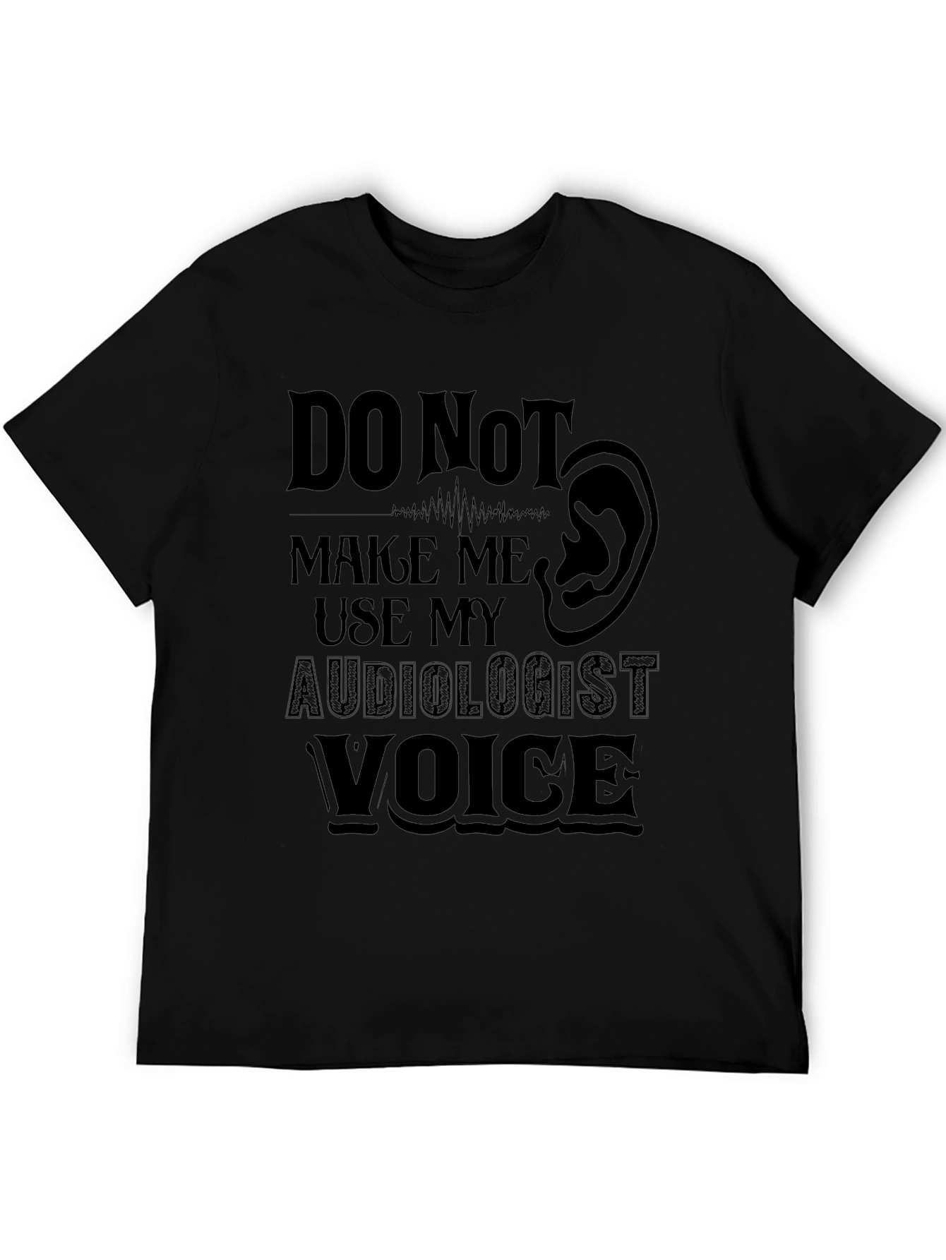 Audiologist Voice T-Shirt: Funny Hearing Doctor Tee