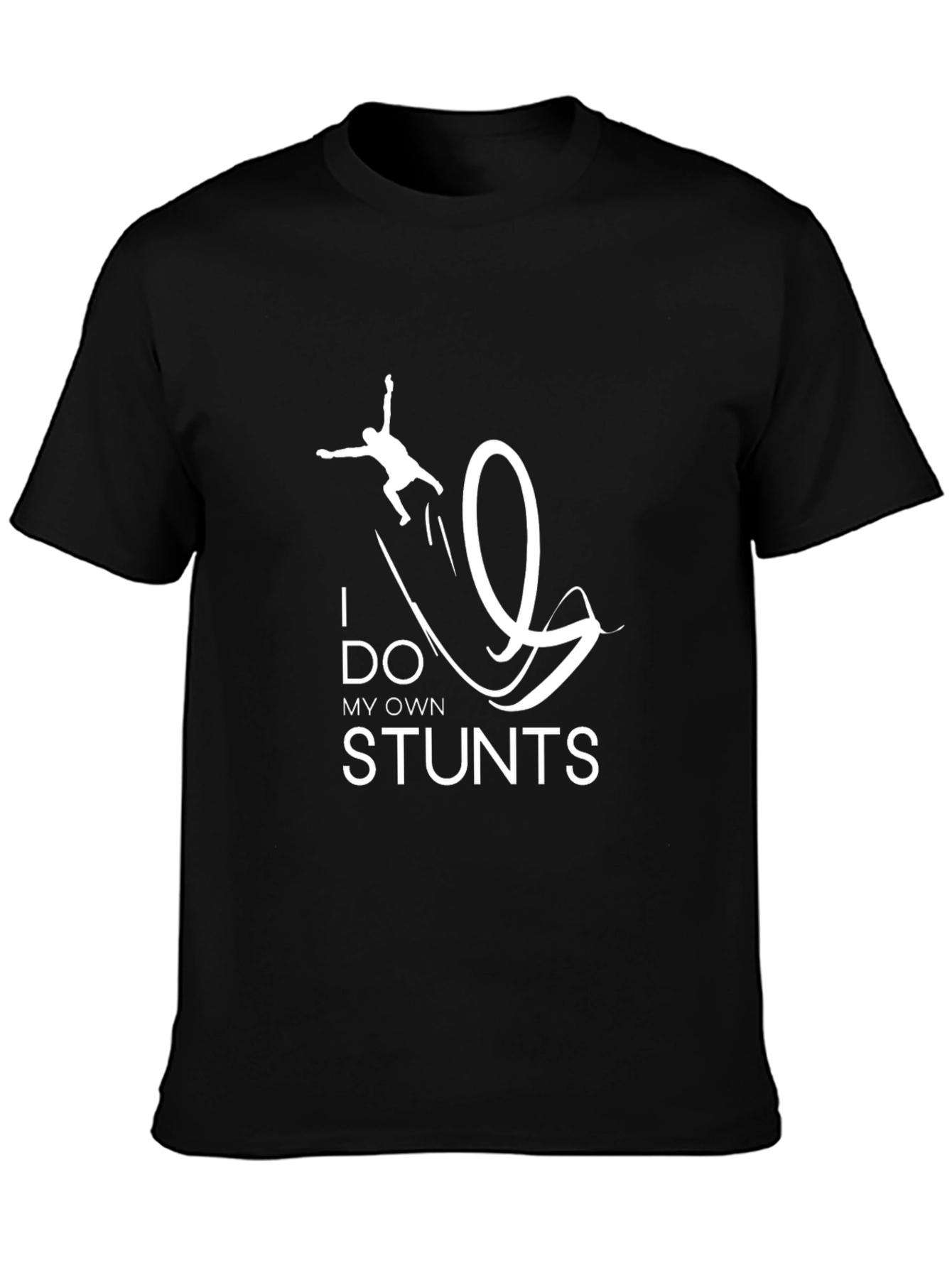 I Do My Own Stunts Black Graphic T-Shirt